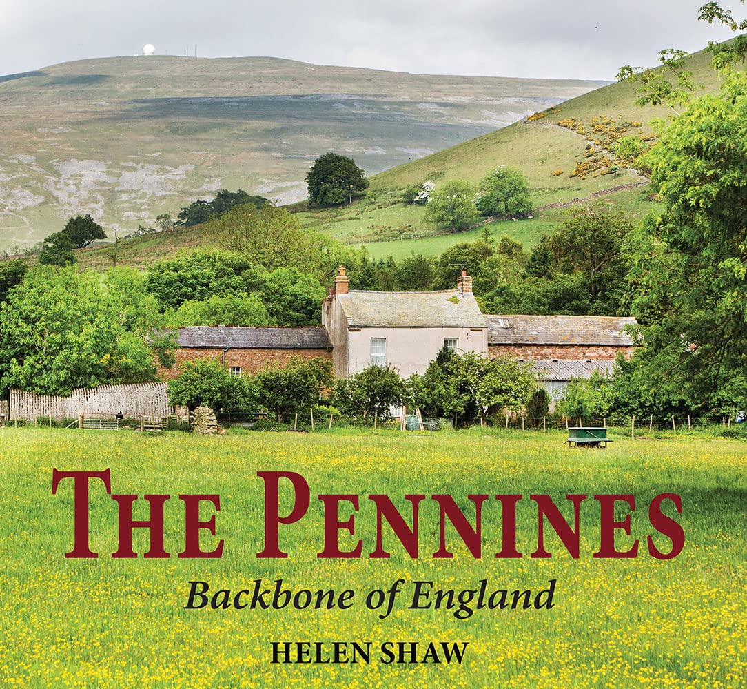 The Pennines: Backbone of England by Helen Shaw (Hardcover, 2019)