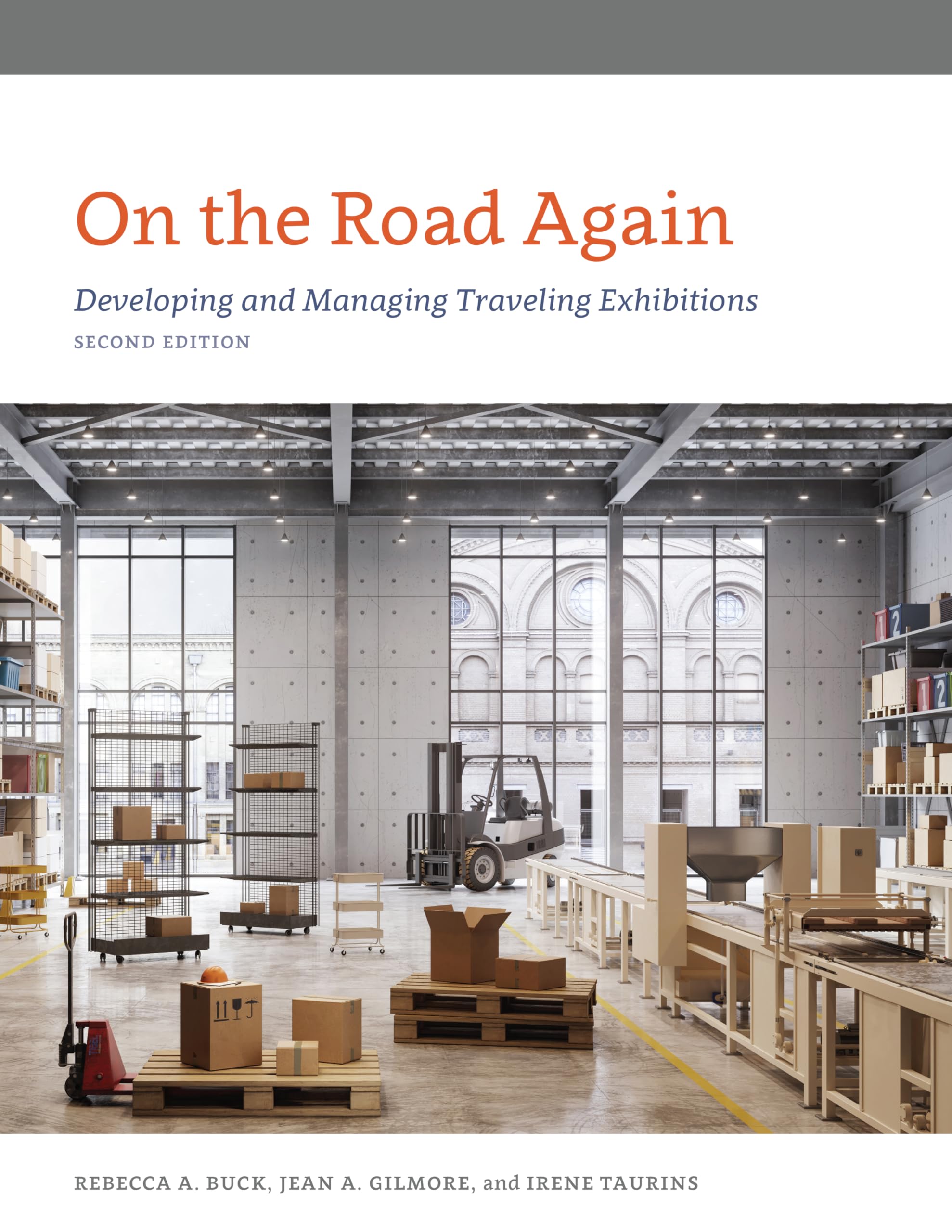 On the Road Again: Developing and Managing Traveling Exhibitions (American Alliance of Museums)