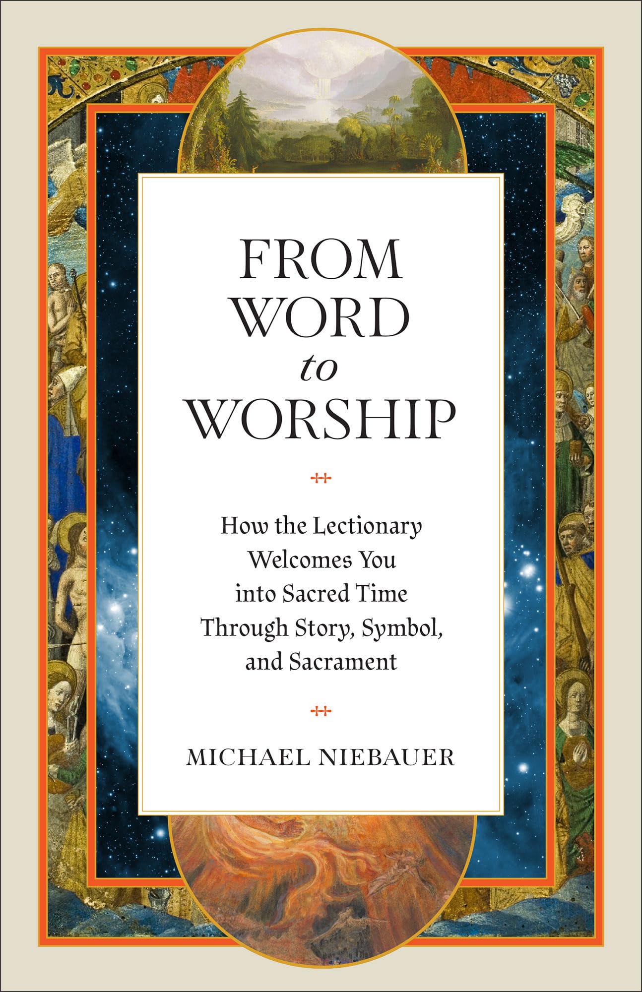 From Word to Worship: How the Lectionary Welcomes You into Sacred Time Through Story, Symbol, and Sacrament