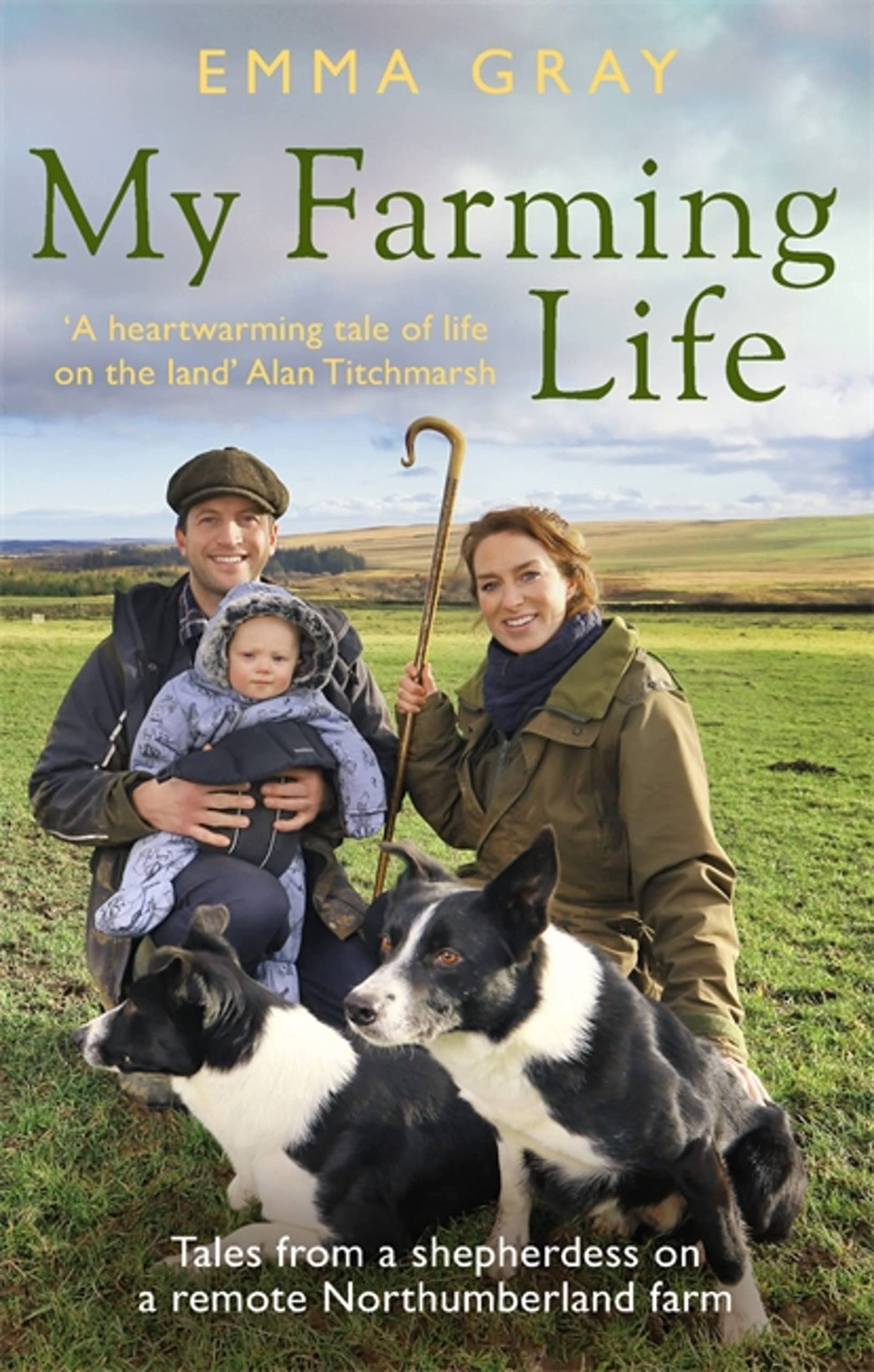 My Farming Life: Tales from a shepherdess on a . Gray**