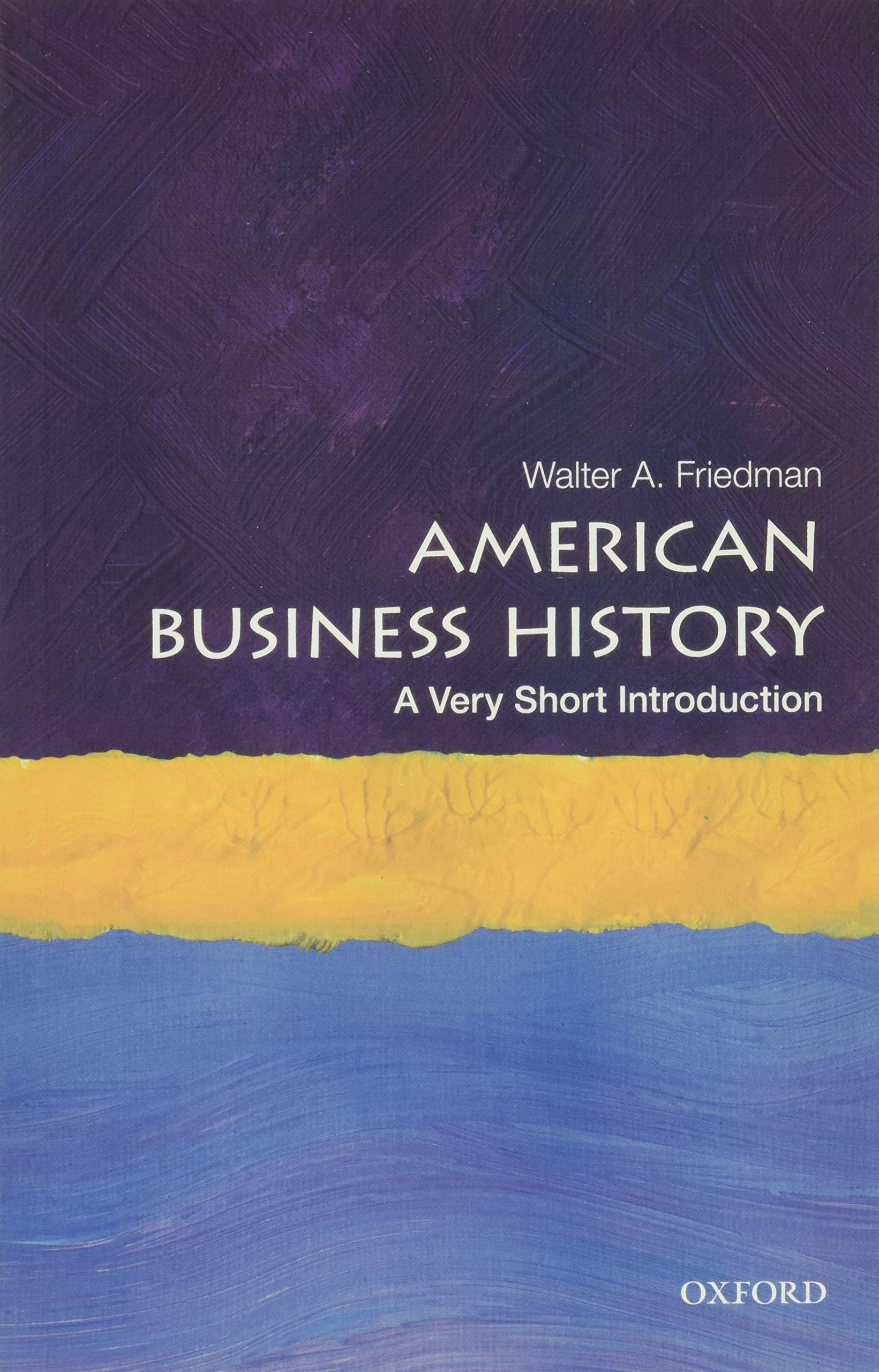 American Business History: A Very Short Introduction