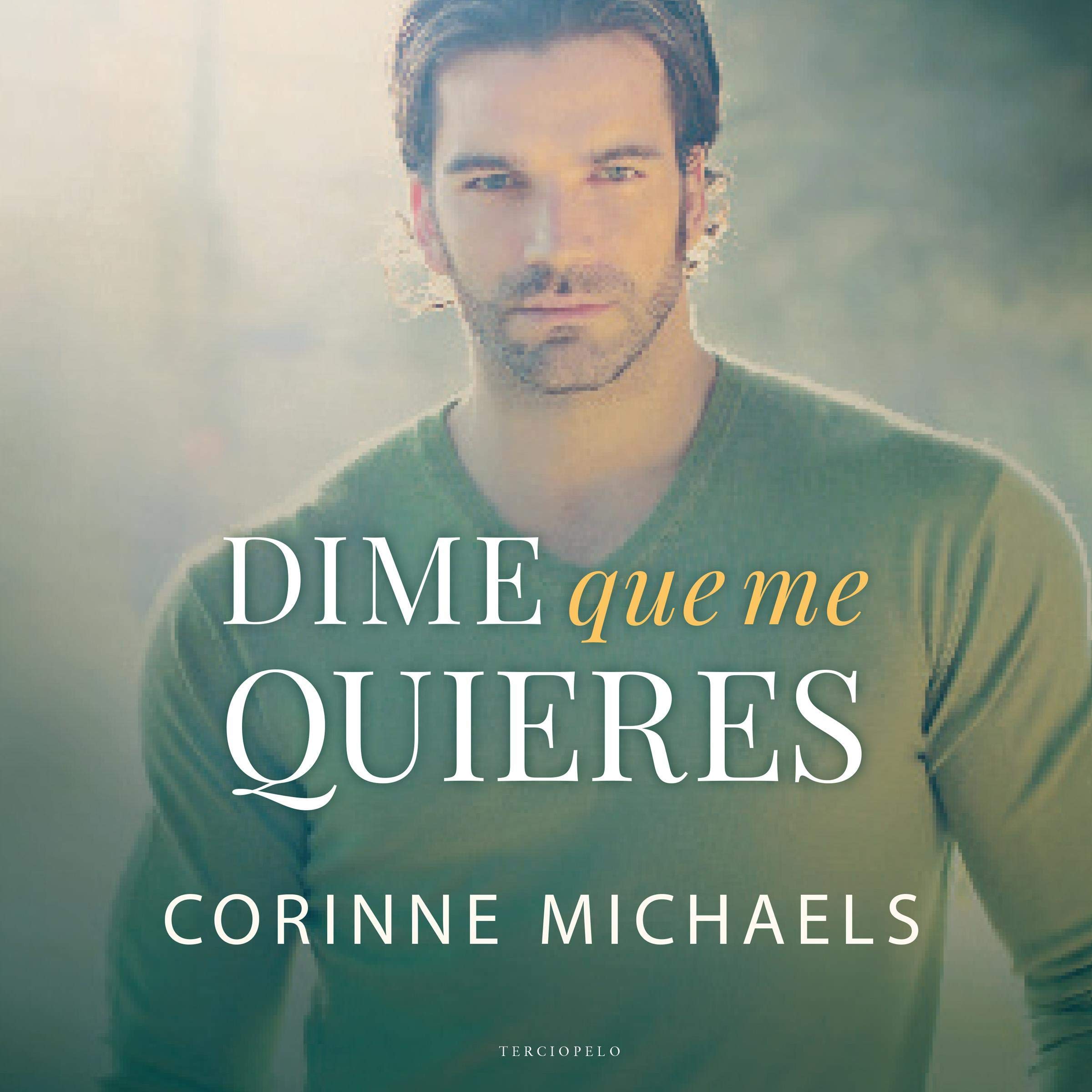 Dime que me quieres [Tell Me You Love Me]