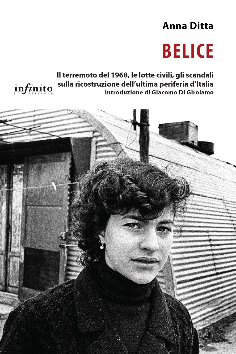 Belice. Il Terremoto Del 1968, Le Lotte Civili, Gli Scandali Sulla Ricostruzione Dell'ultima Periferia D'italia - 4