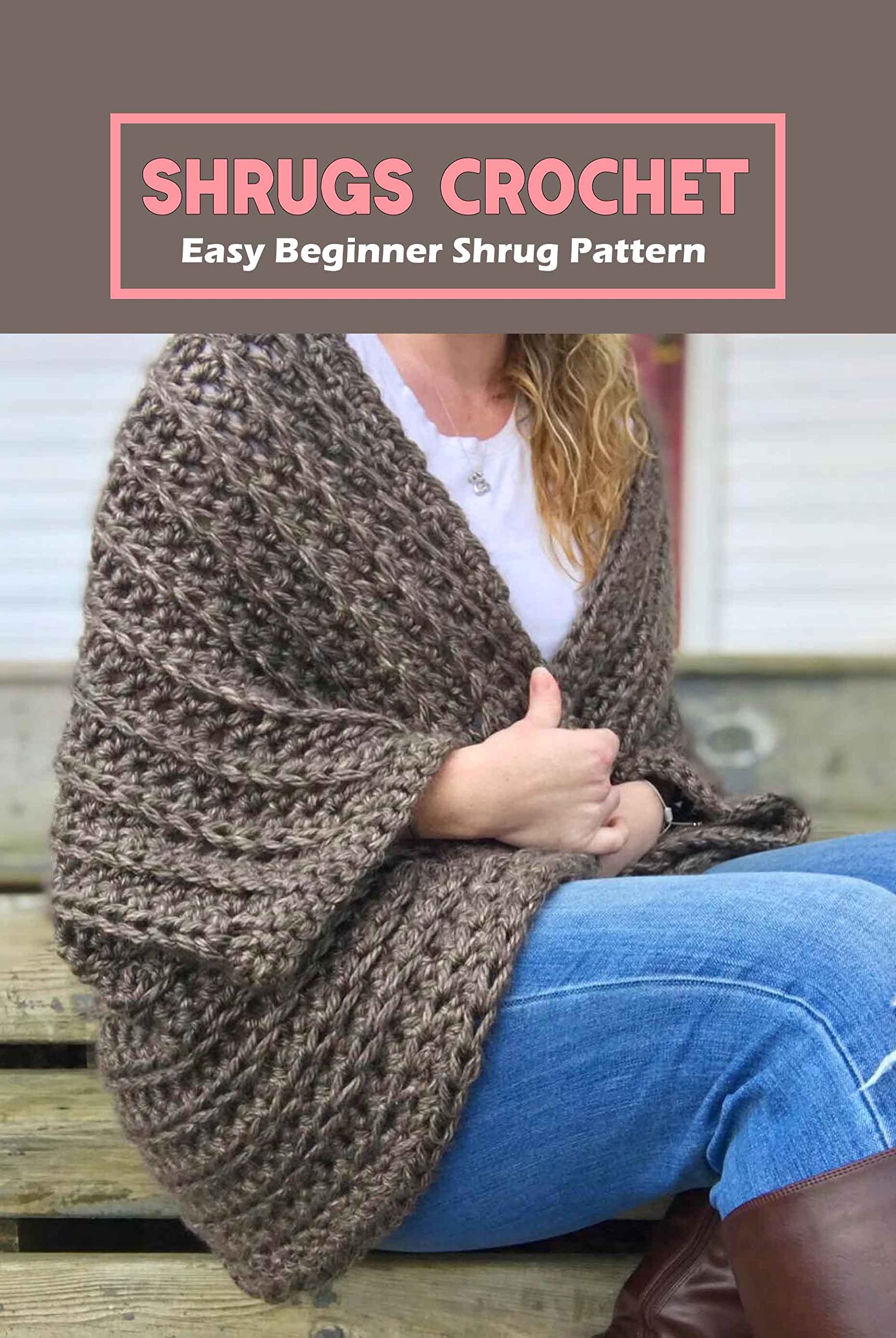 Shrugs Crochet: Easy Beginner Shrug Pattern