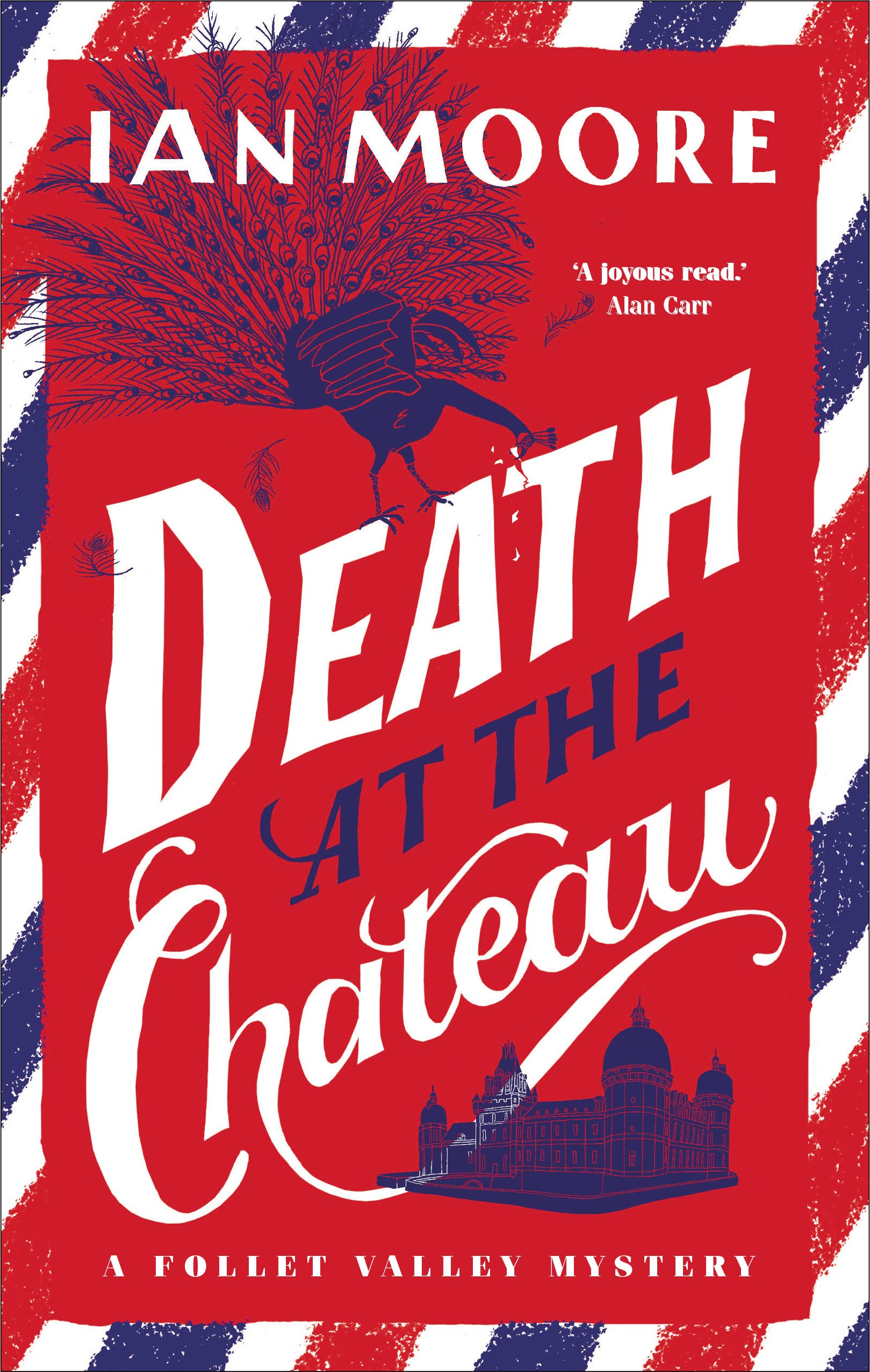 Death at the Chateau: the hilarious and gripping cosy murder mystery (A Follet Valley Mystery Book 3)