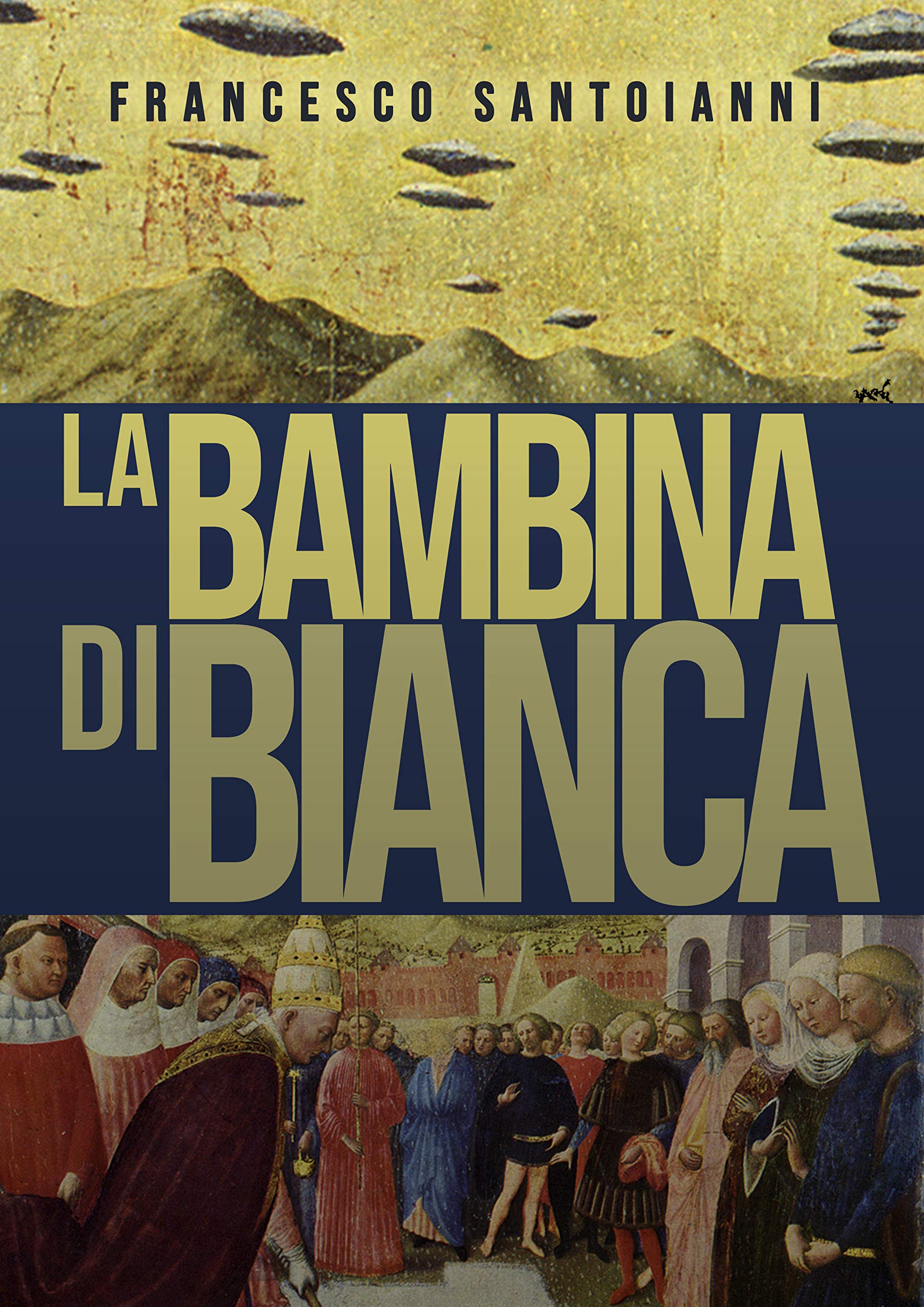 La bambina di Bianca: Una eresia che si perpetua da secoli, una multinazionale farmaceutica disposta a tutto per carpire il DNA della bambina di Bianca. ... e tanto altro Vol. 3) (Italian Edition)