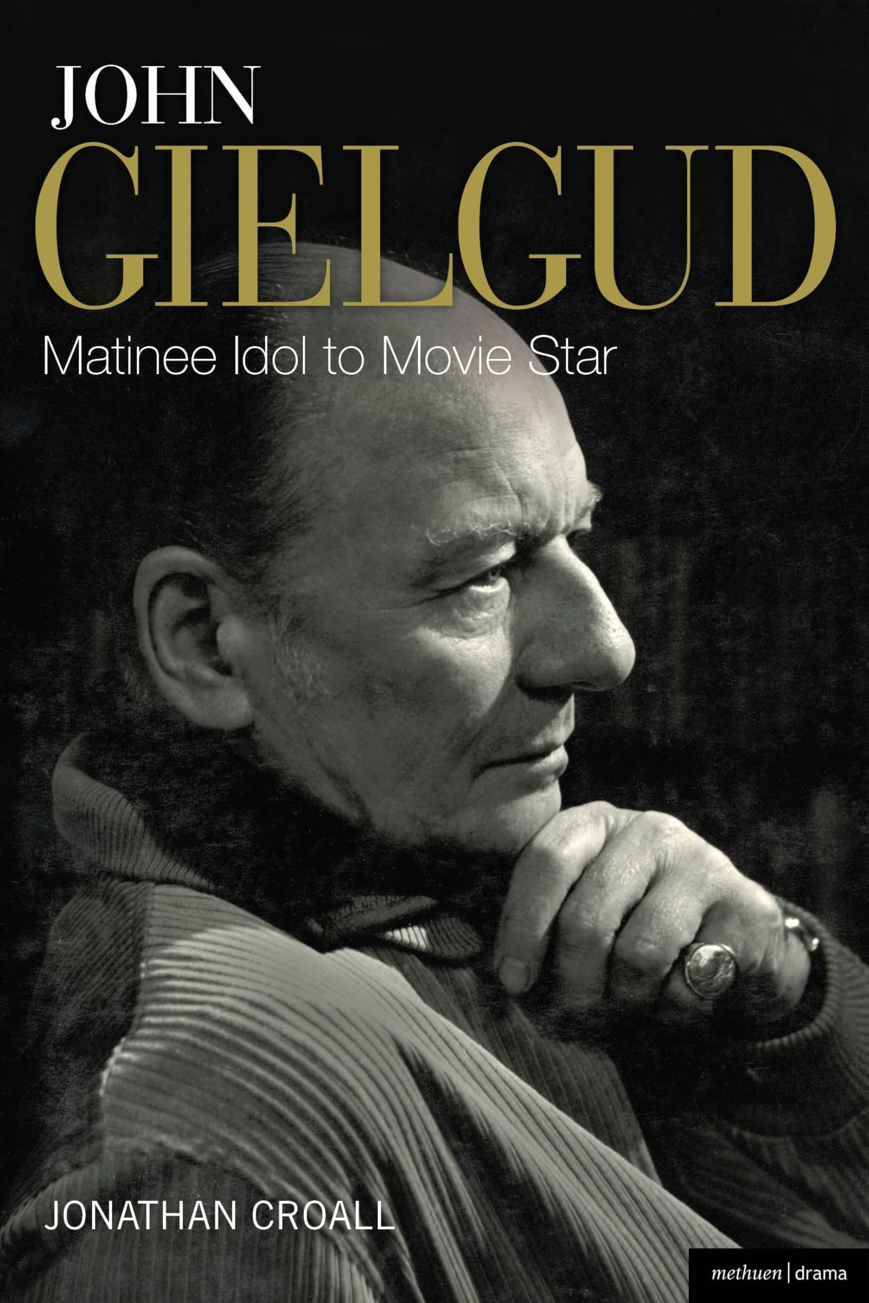 John Gielgud Matinee Idol to Movie Star cadeau idéal anniversaire passionné art dramatique