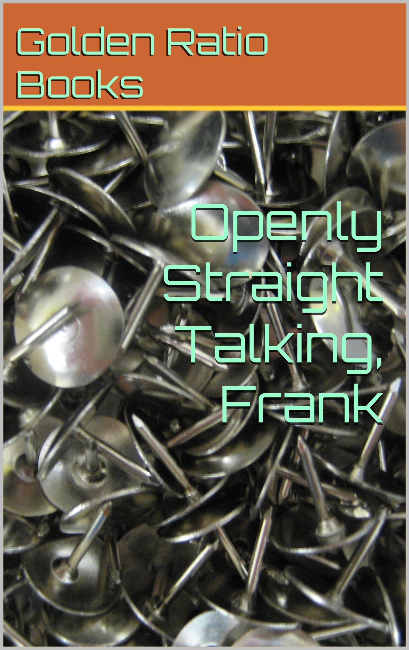 Openly Straight Talking, Frank