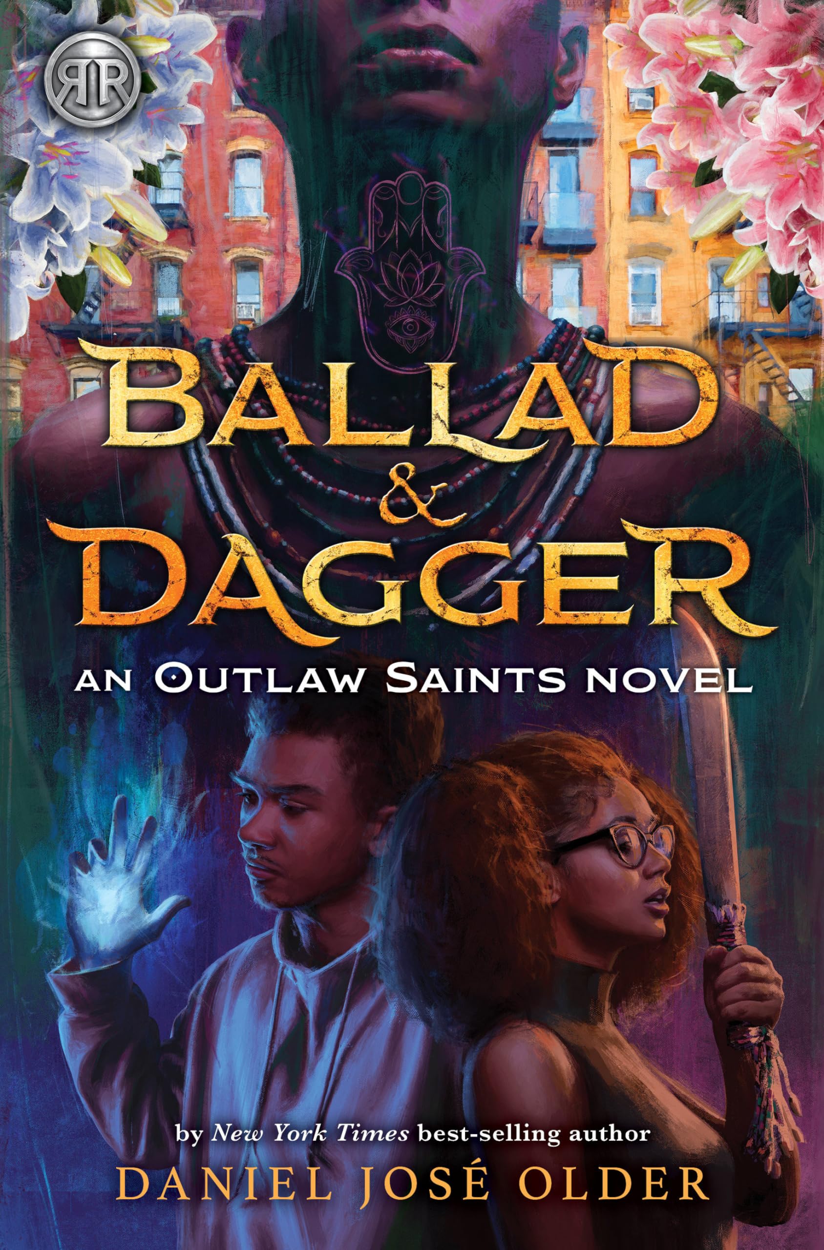 Rick Riordan Presents Ballad & Dagger: An Outlaw Saints... - Daniel Jose Older