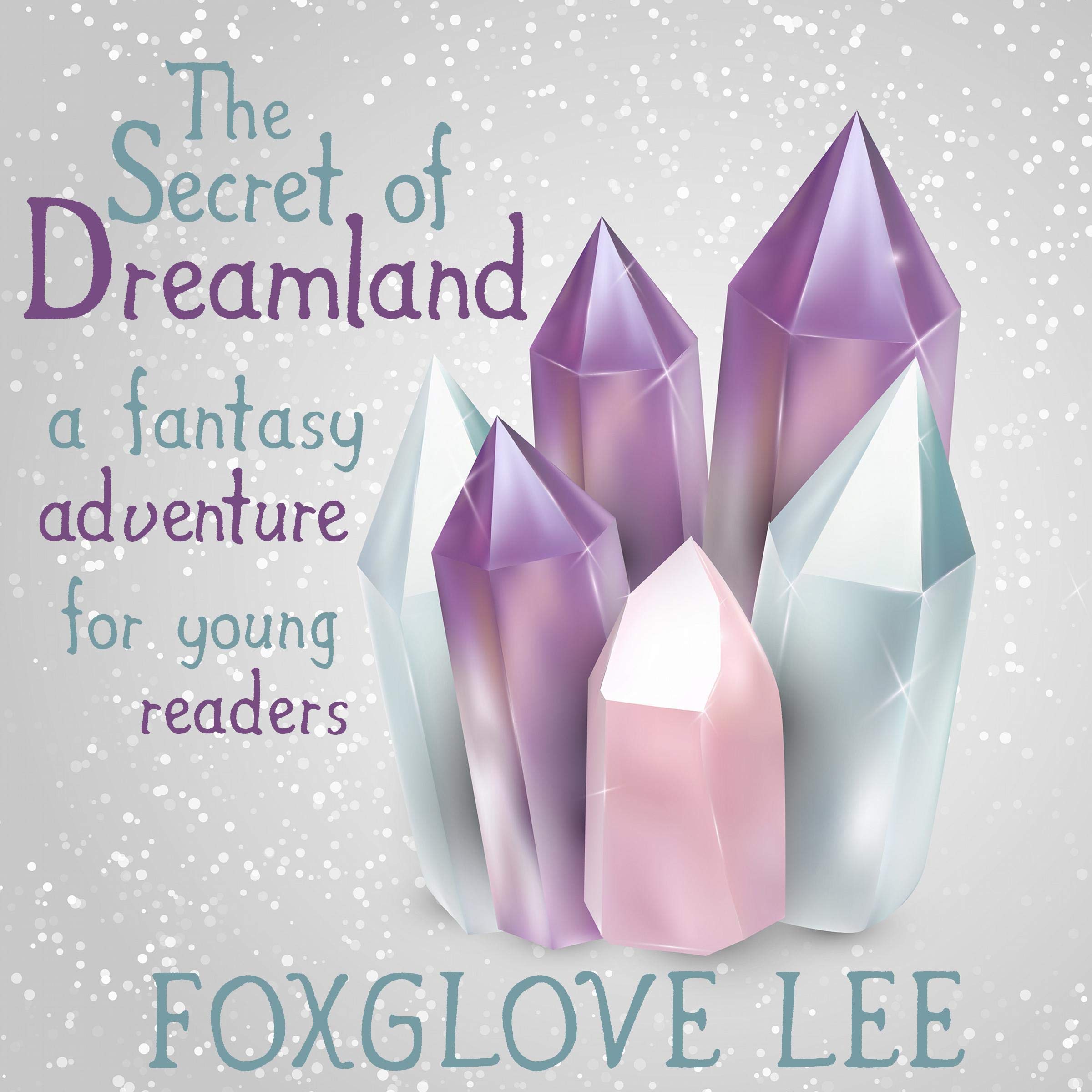 The Secret of Dreamland: A Fantasy Adventure