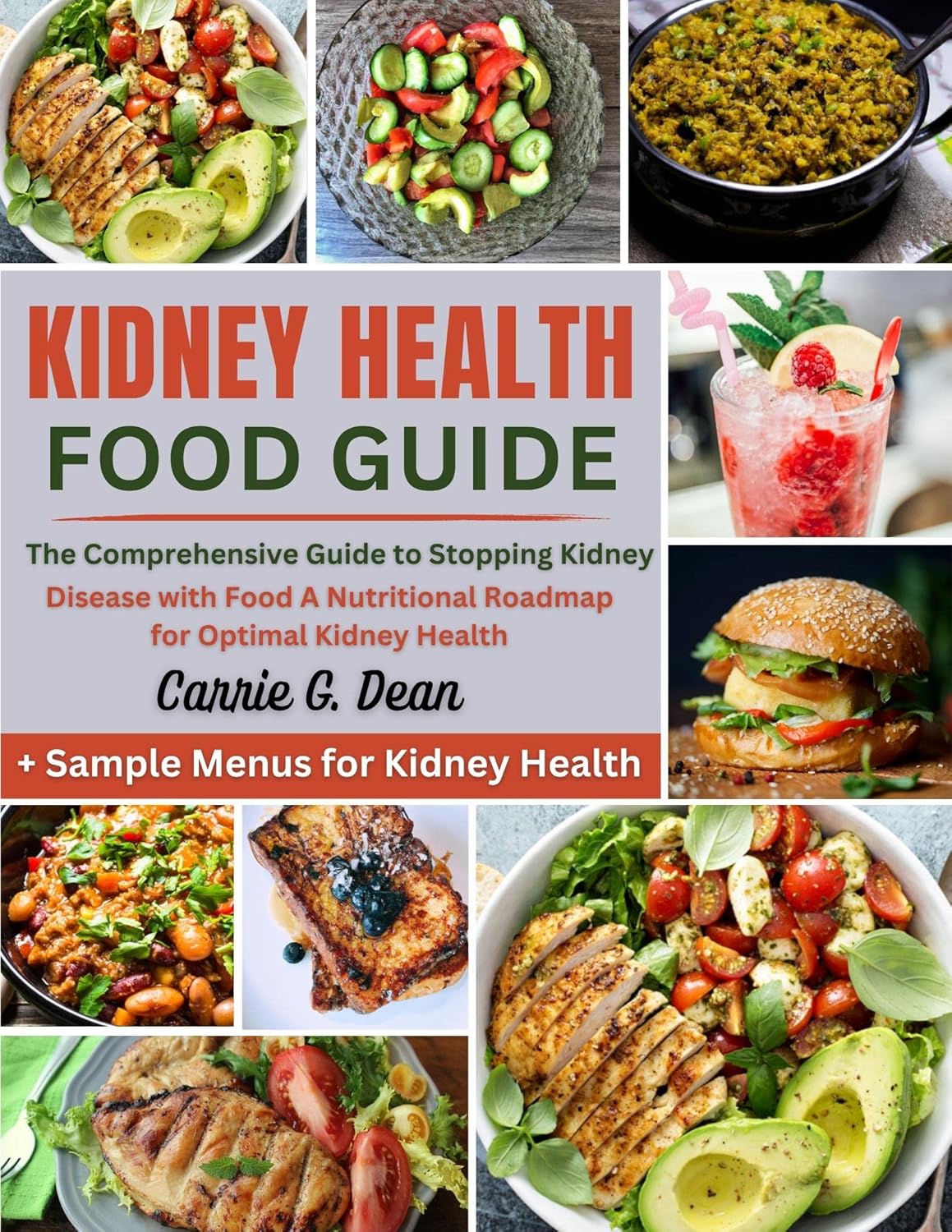 Kidney Health Food Guide The Comprehensive Guide to Stopping Kidney