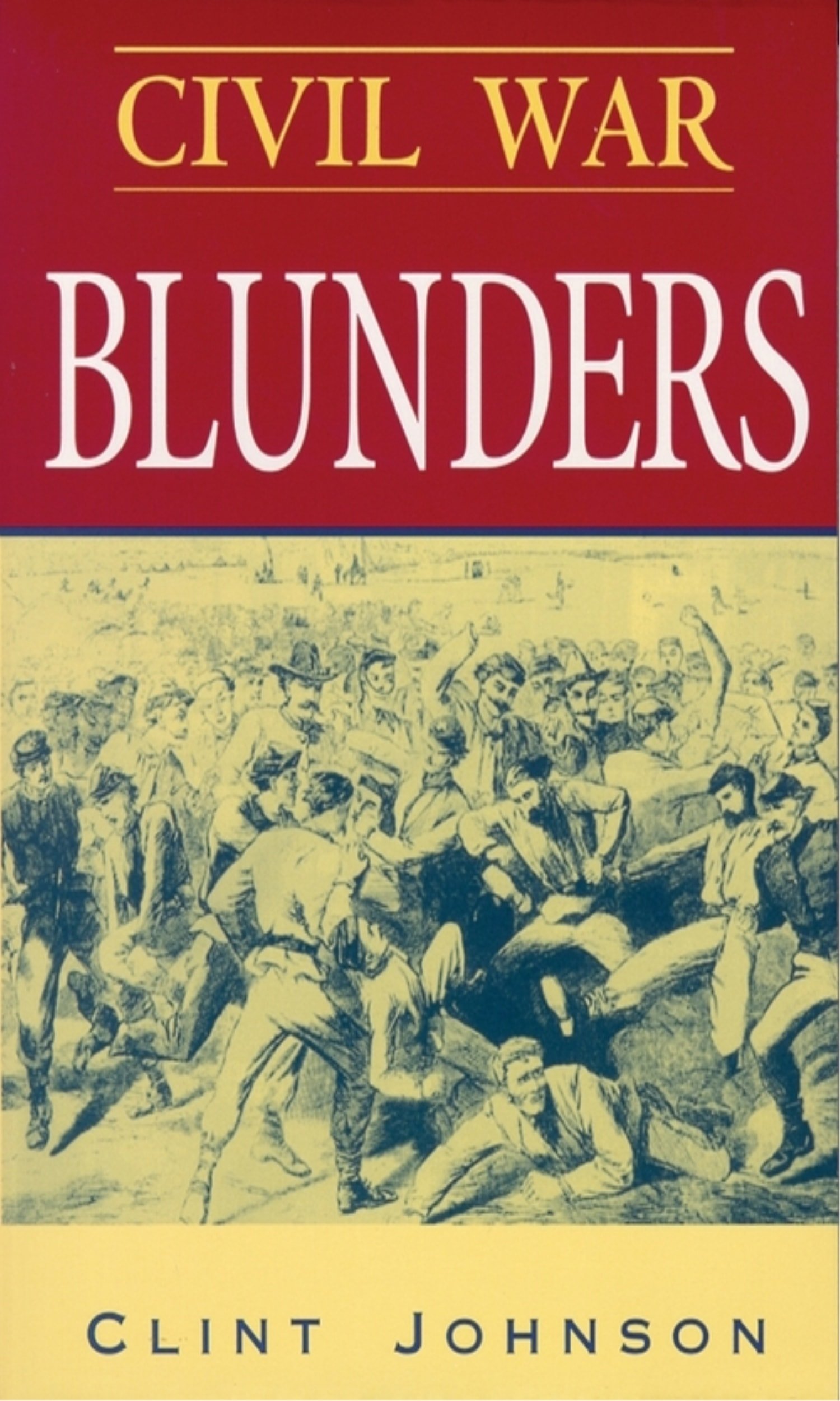 Civil War Blunders: Amusing Incidents From the War