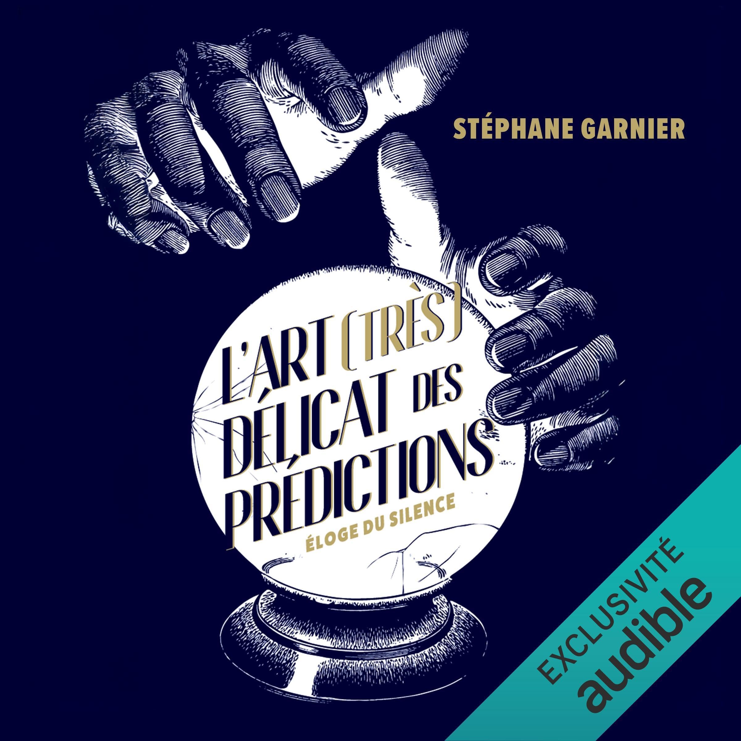 L'art (très) délicat des prédictions - Éloge du silence