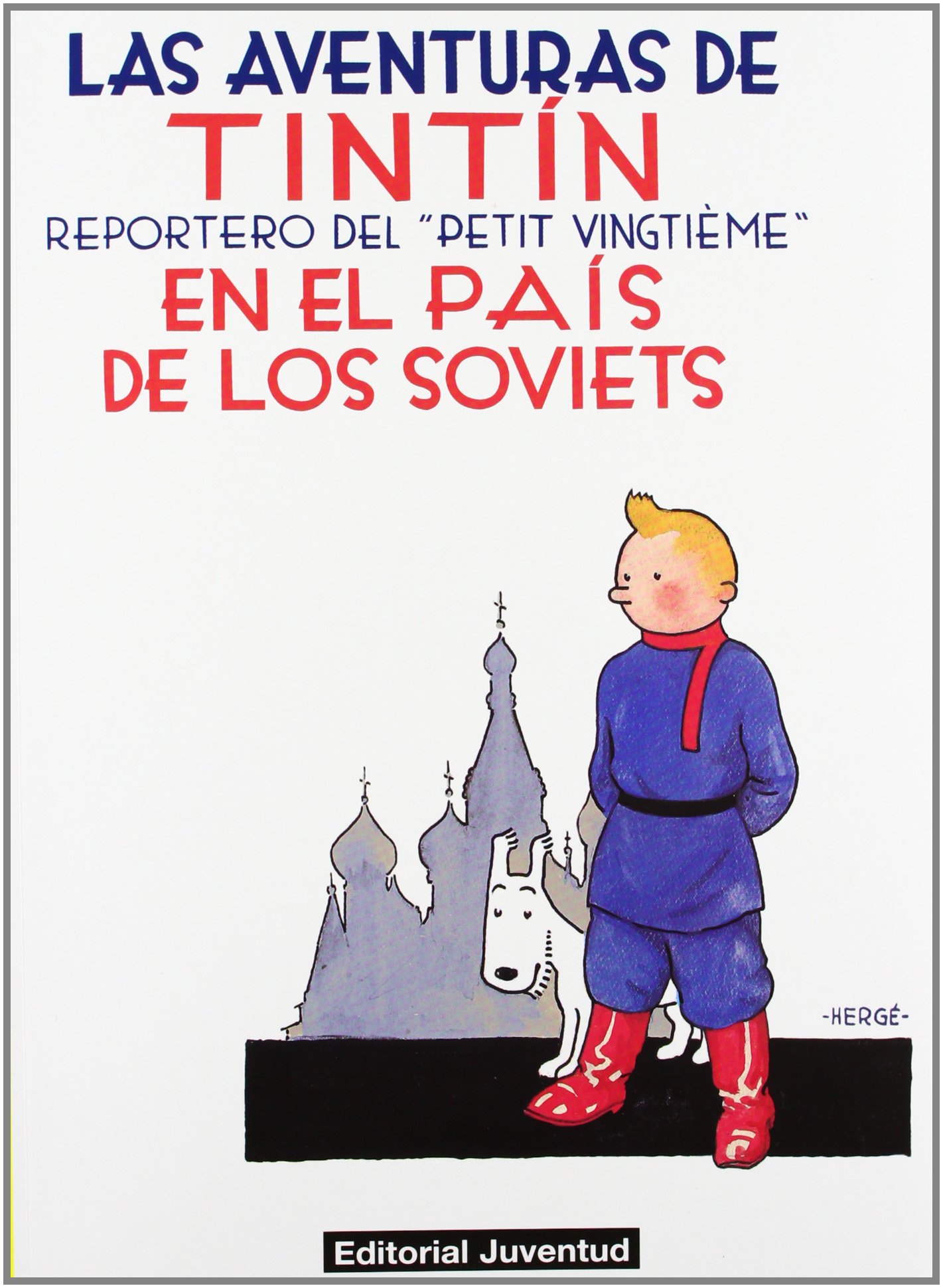 LAS Aventuras De Tintin: Tintin En El Pais De Los Soviets
