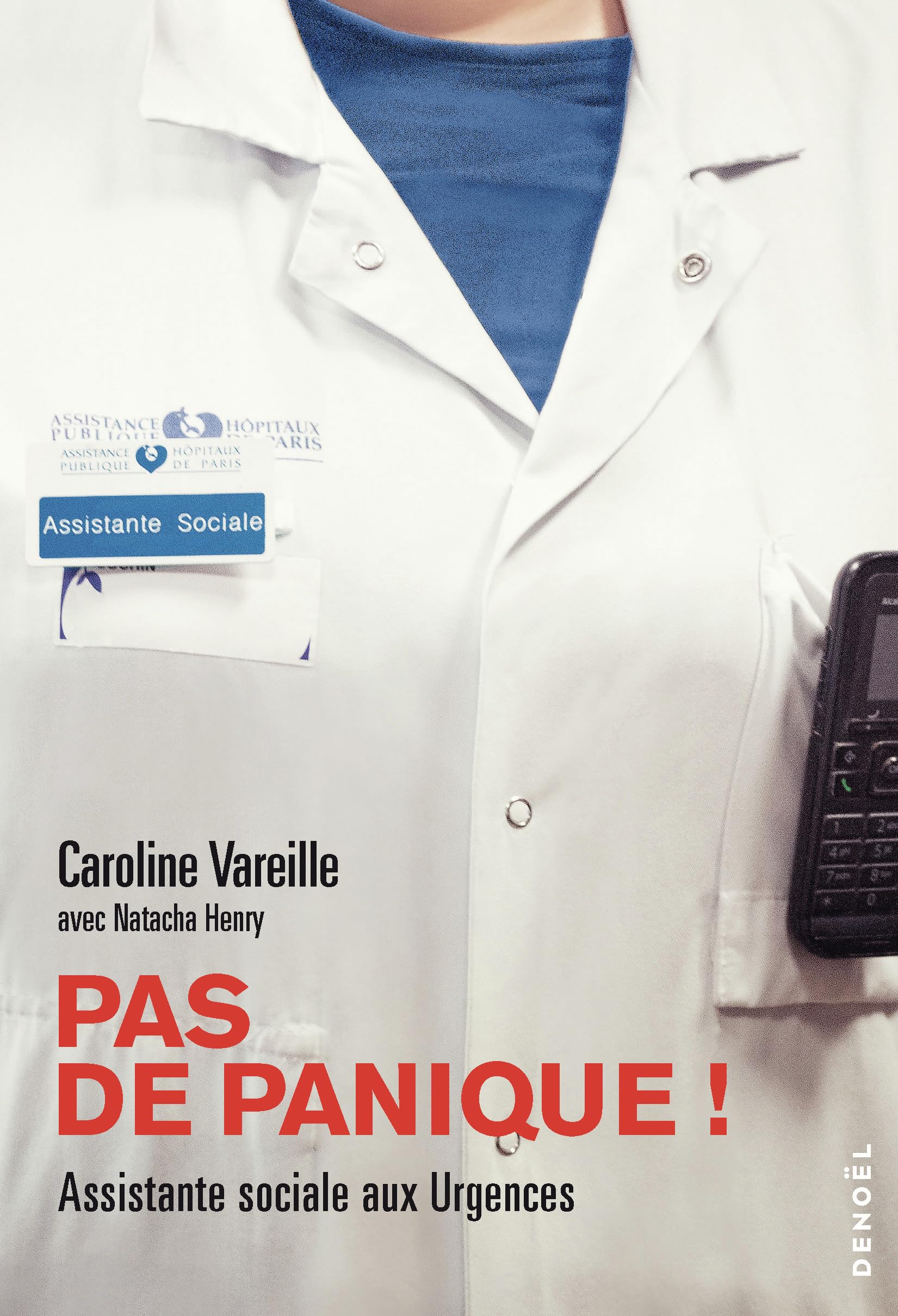 Pas de panique !: Assistante sociale aux Urgences