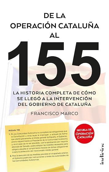 De la Operacion Cataluña al 155: La Historia Completa de Como Se Llego
