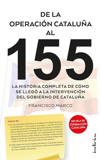 Portada de De la Operacion Cataluña al 155: La Historia Completa de Como Se Llego