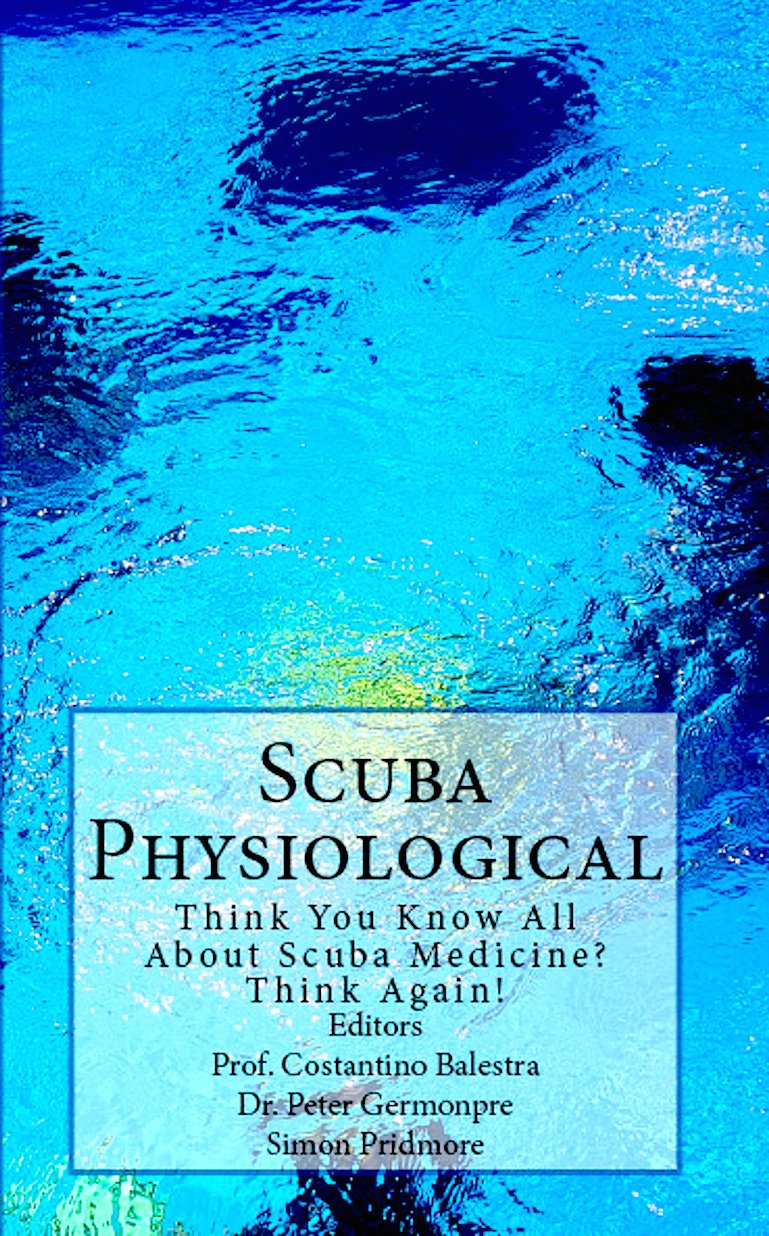 Scuba Physiological: Think You Know All About Scuba Medicine? Think again! (The Scuba Series Book 5)