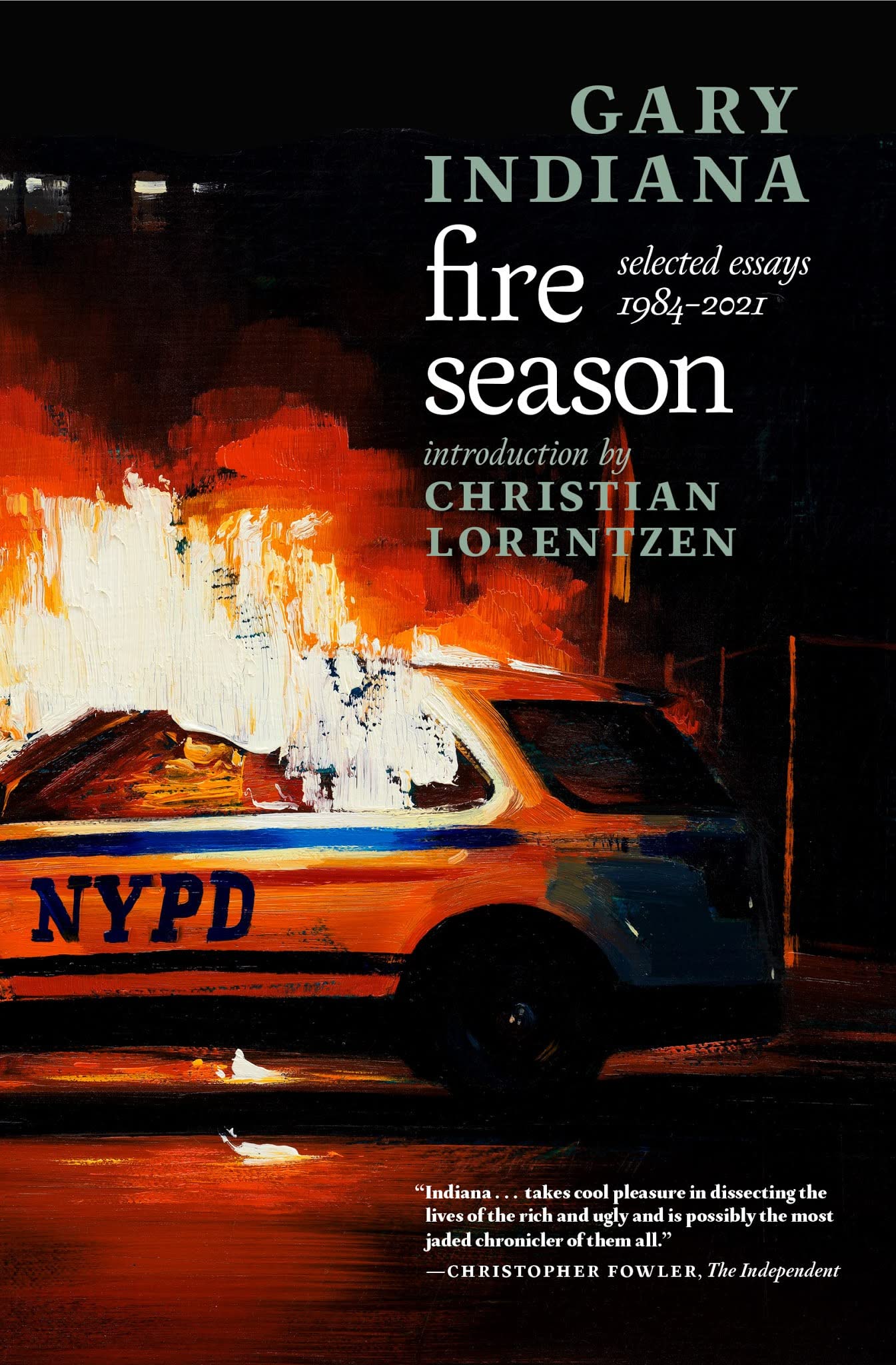 Fire Season Selected Essays 1984-2021