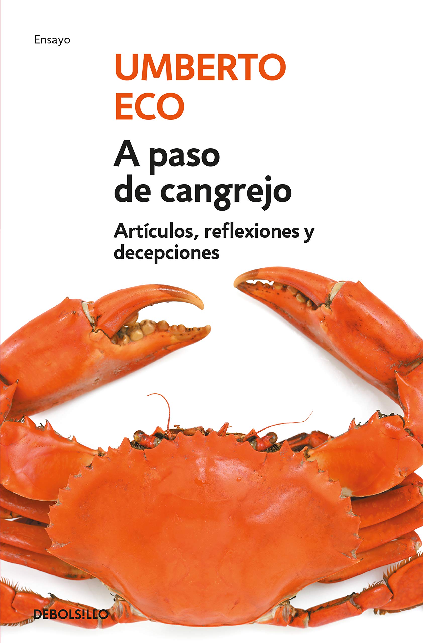 A paso de cangrejo: Artículos, reflexiones y decepciones 2000-2006 (Ensayo | Literatura)