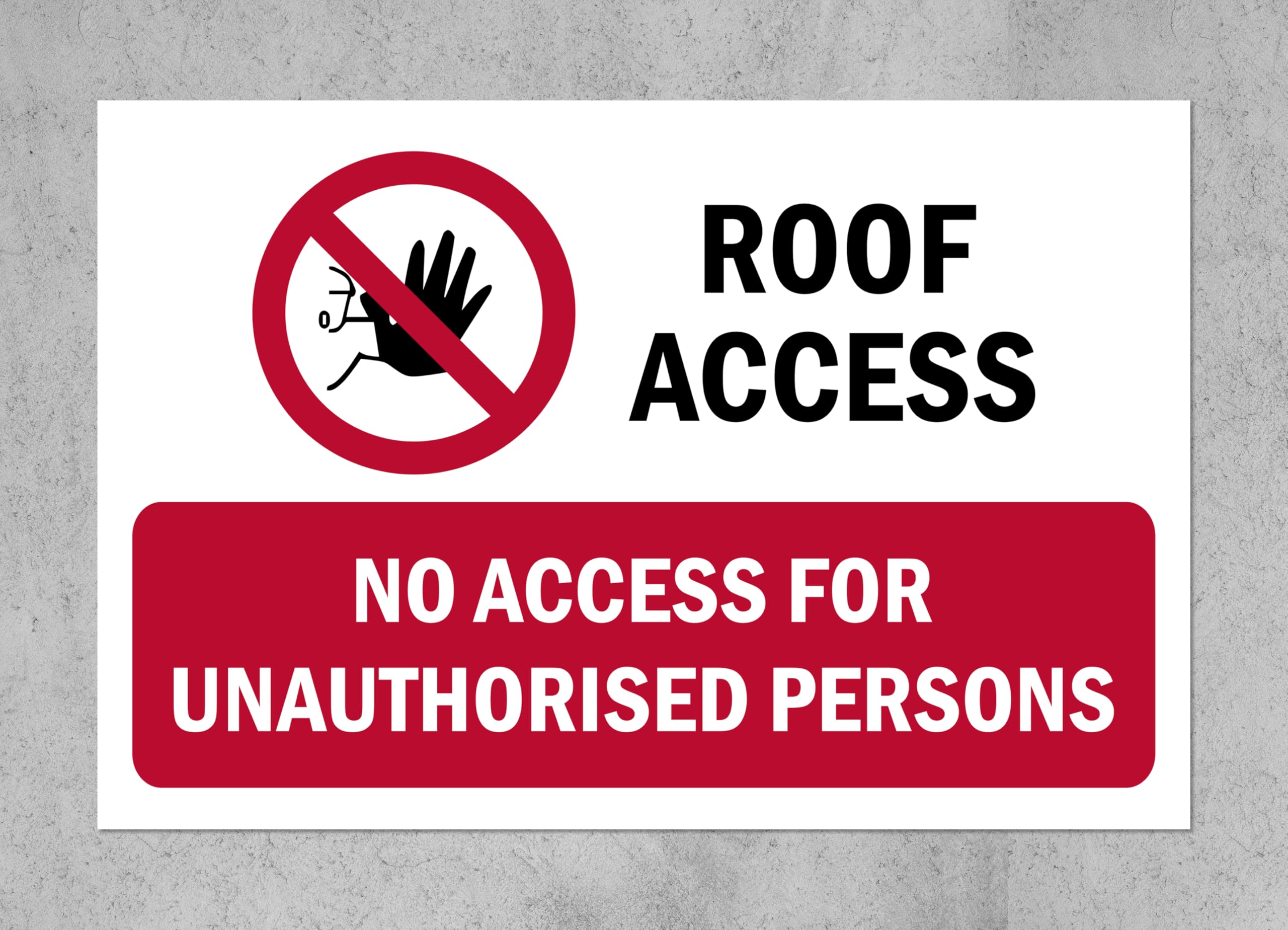 Roof access, no access for unauthorised persons, prohibition sign - Self adhesive sticker (600mm x 400mm)