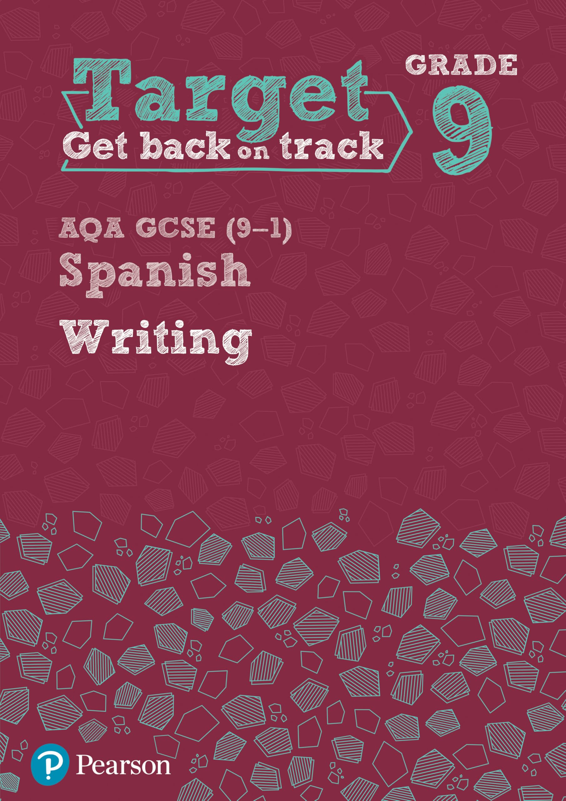 Target Grade 9 Writing AQA GCSE (9-1) Spanish Workbook - 9781292246000