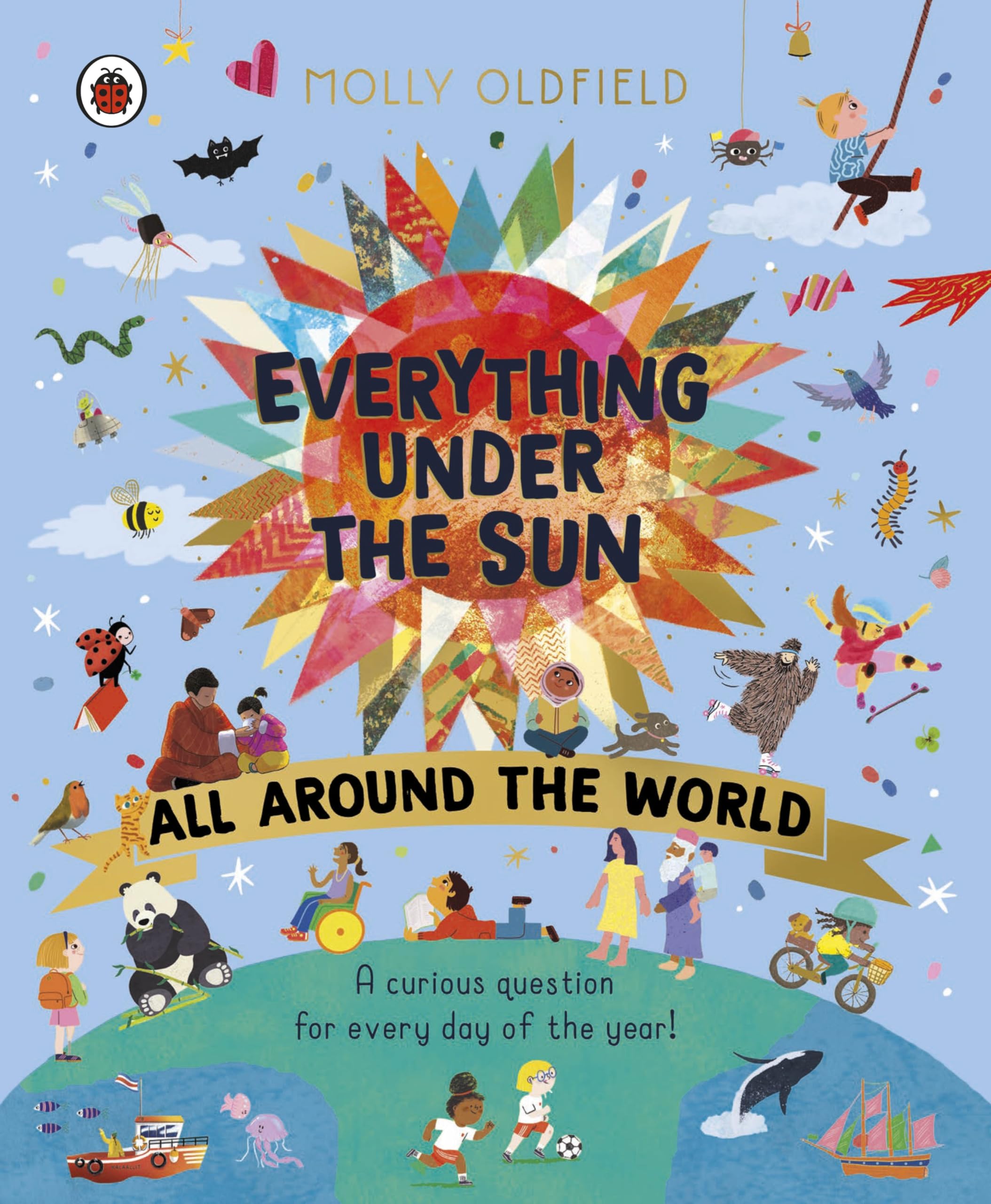 Everything Under the Sun: All Around the World: A curious question for every day of the year