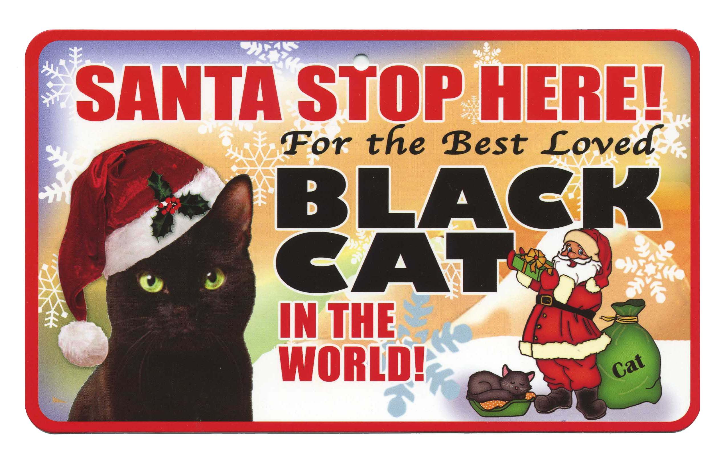 CAT (BLACK) SANTA STOP HERE SIGN