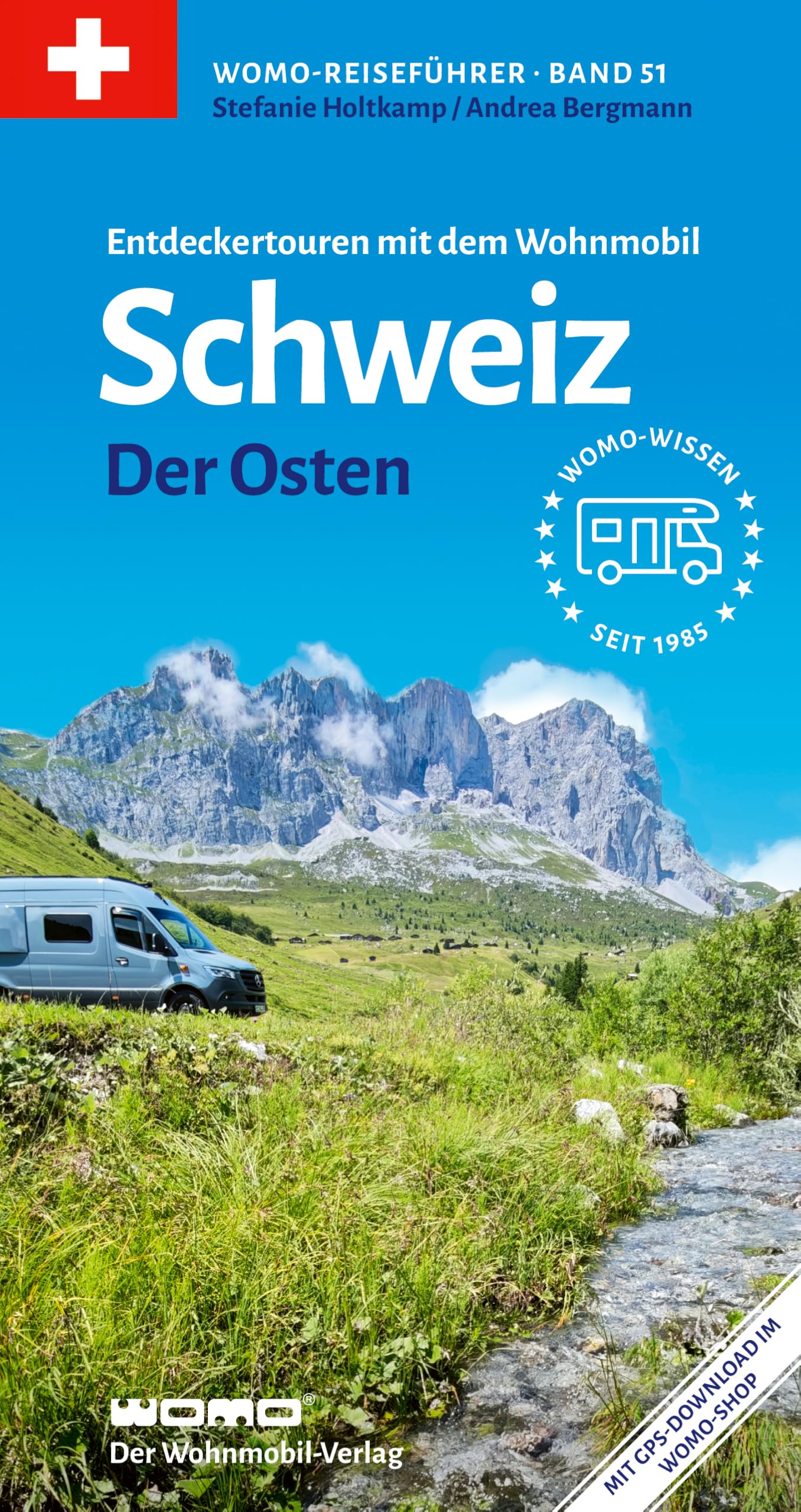 Entdeckertouren mit dem Wohnmobil Schweiz Der Osten (Womo-Reihe, Band 51)