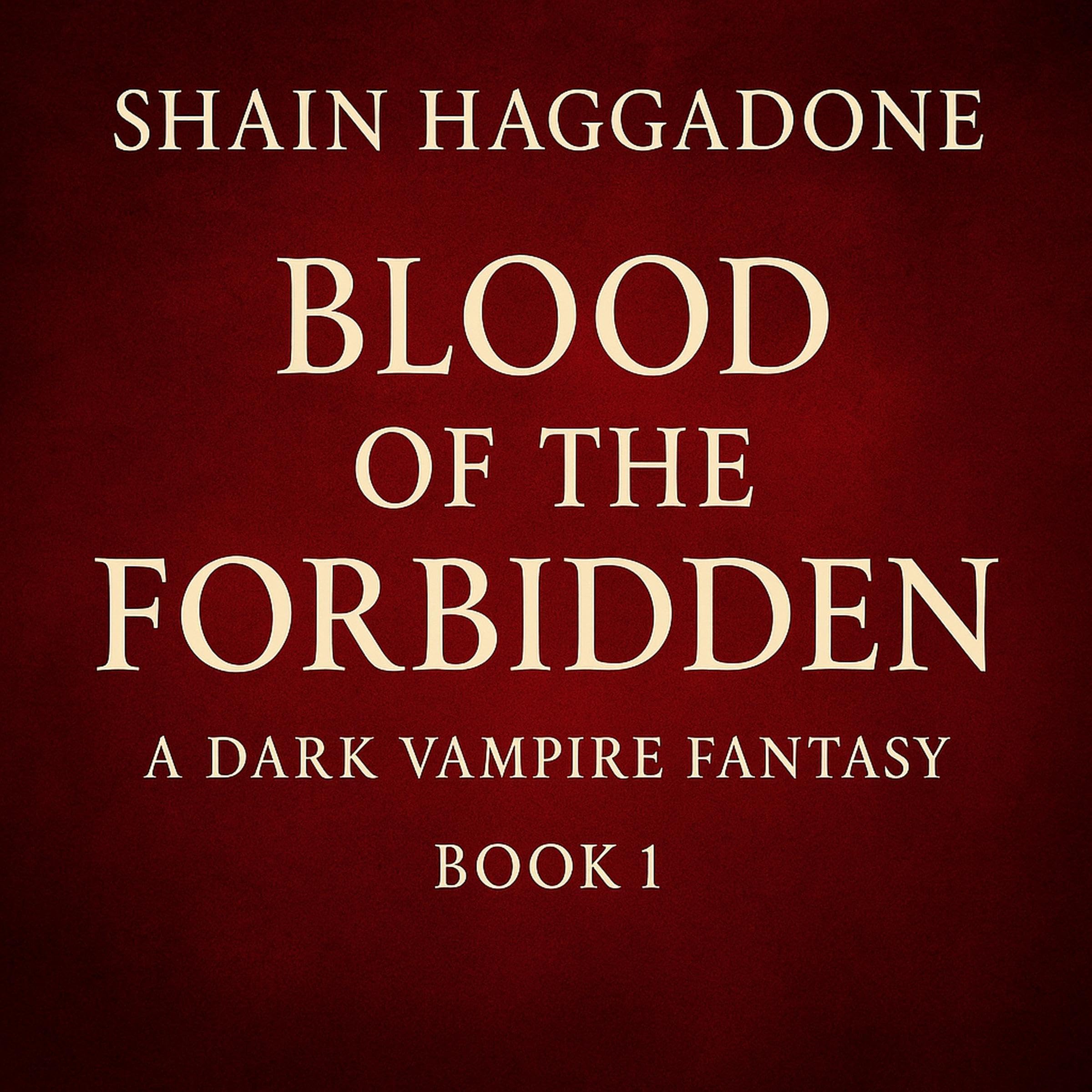 Cover art for Blood of The Forbidden: A Vampire Dark Fantasy Book One