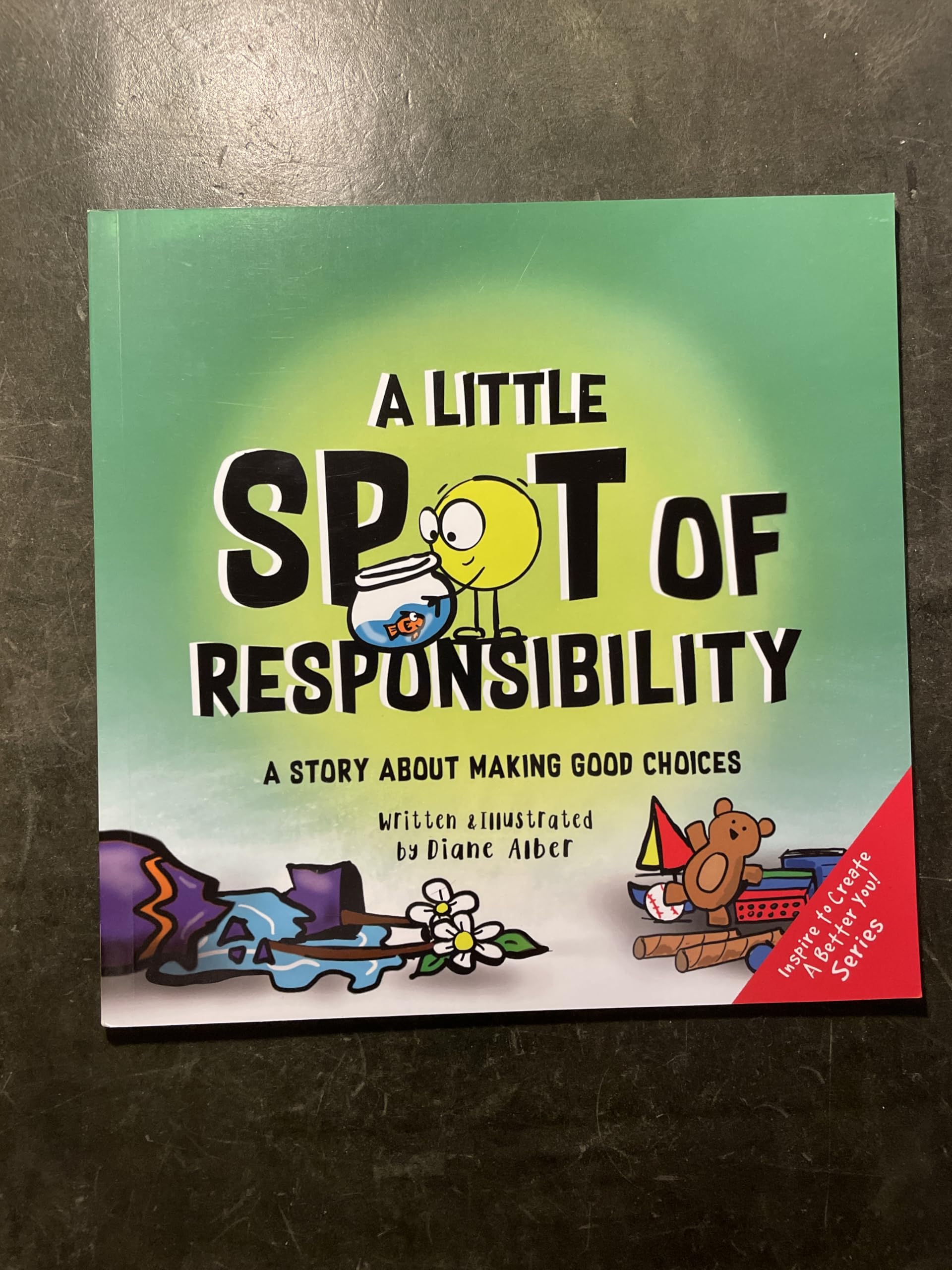 A Little SPOT of Responsibility: A Story About Making Good Choices