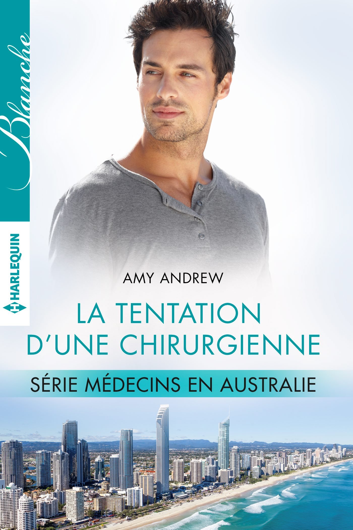 La tentation d'une chirurgienne: T4 - Médecins en Australie (French Edition)