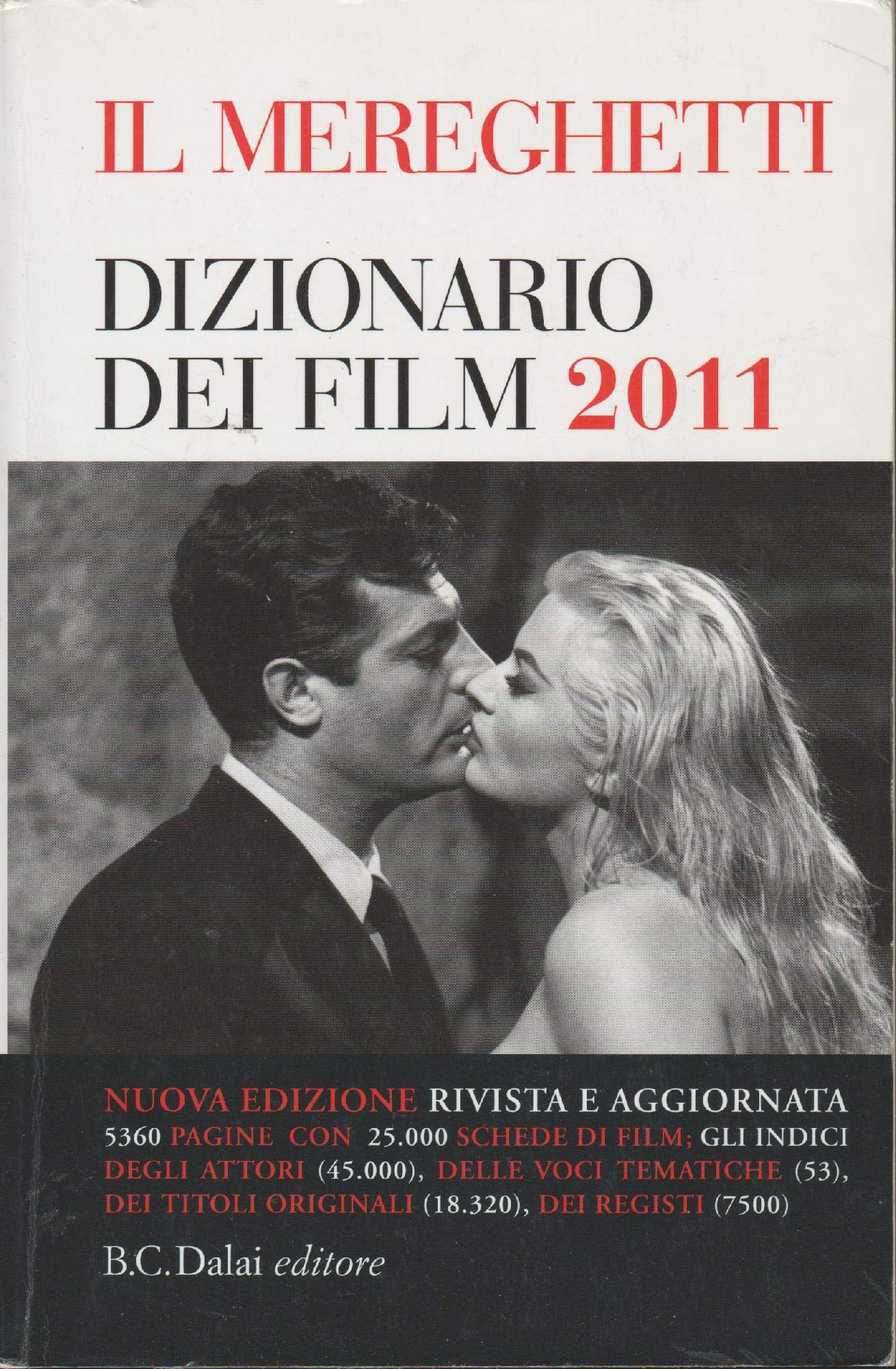 Il Mereghetti. Dizionario dei film 2011