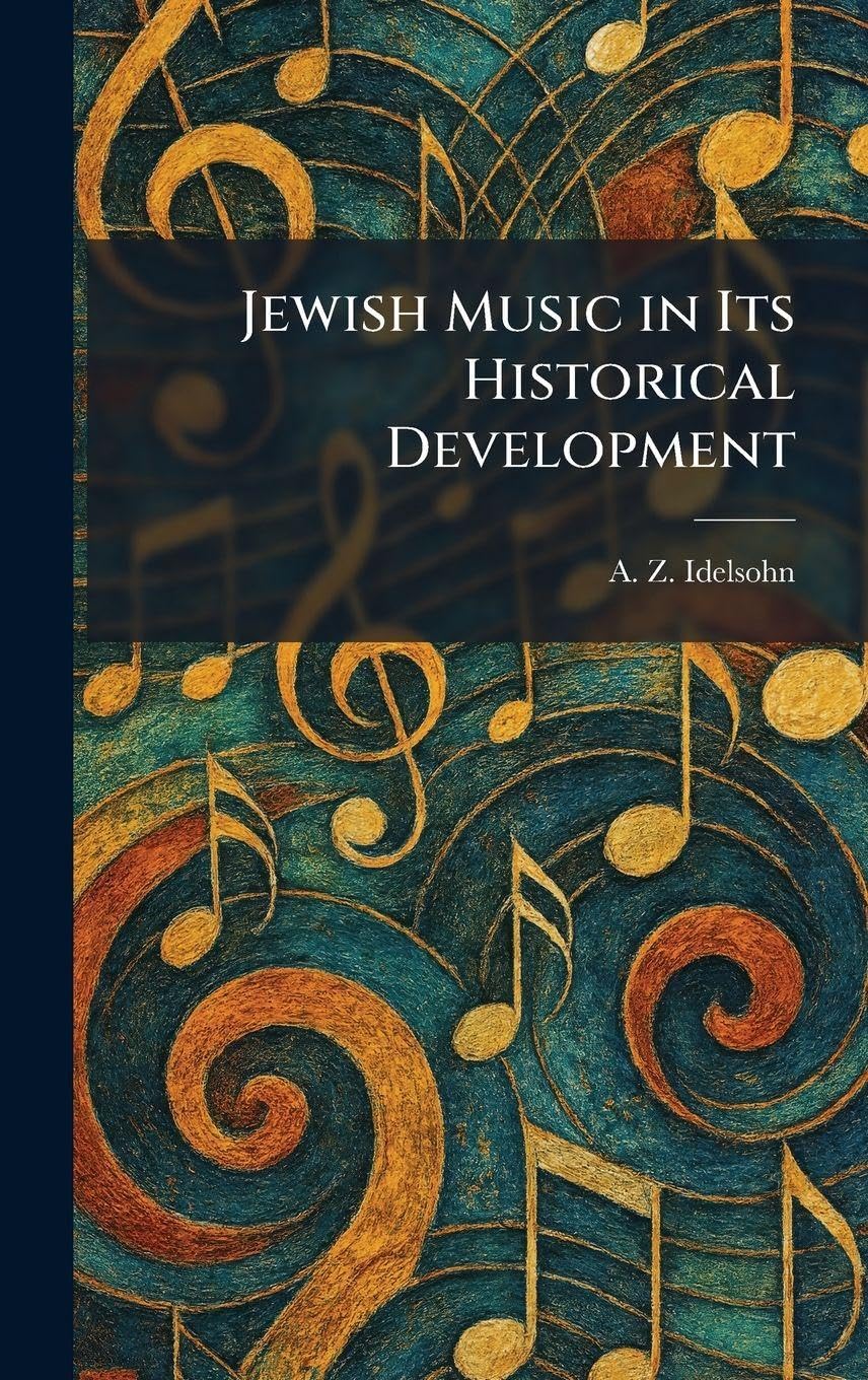 Jewish Music in Its Historical Development, l'ouvrage de référence pour musicologues