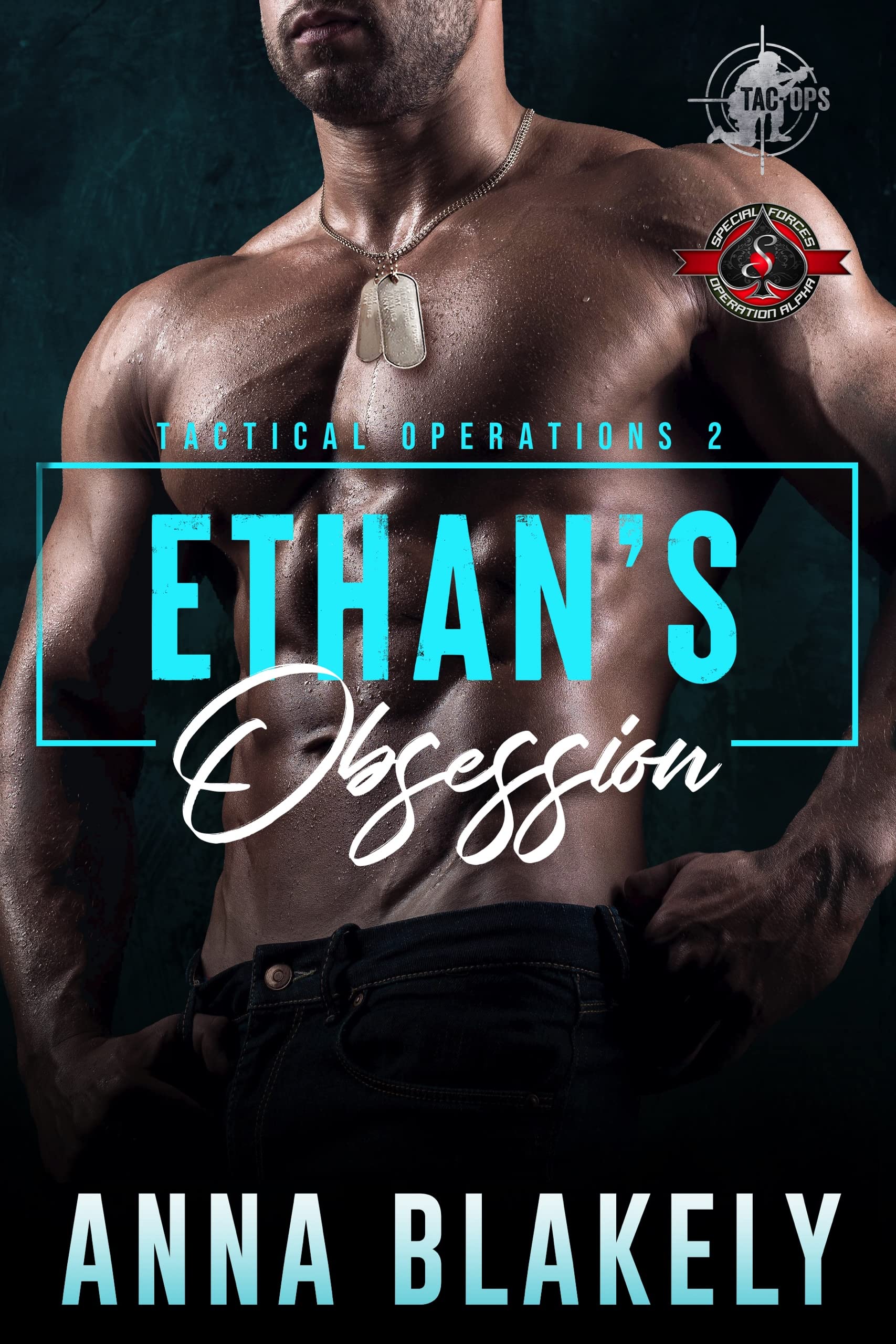 Ethan’s Obsession (Special Forces: Operation Alpha) (Tactical Operations Series Book 2)