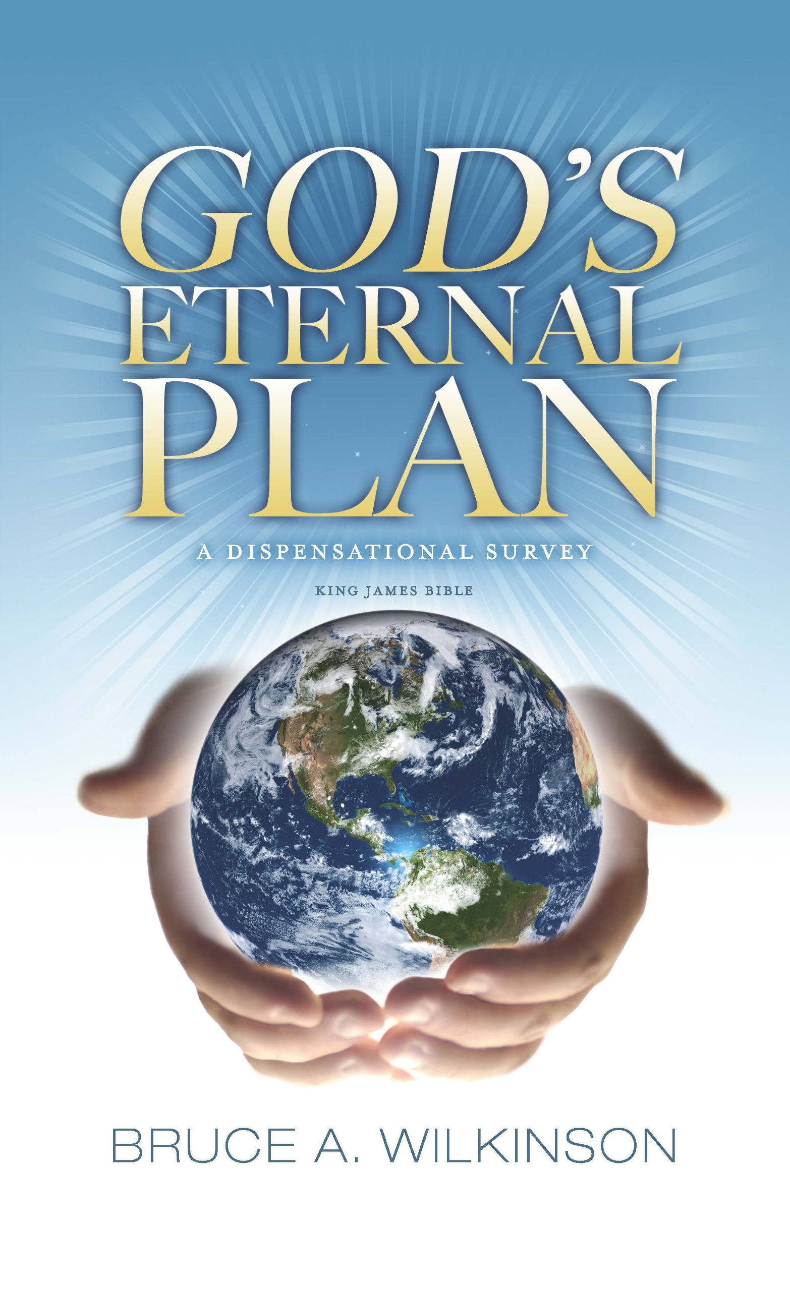 The Eternal Plan Of God: A Dispensational Survey