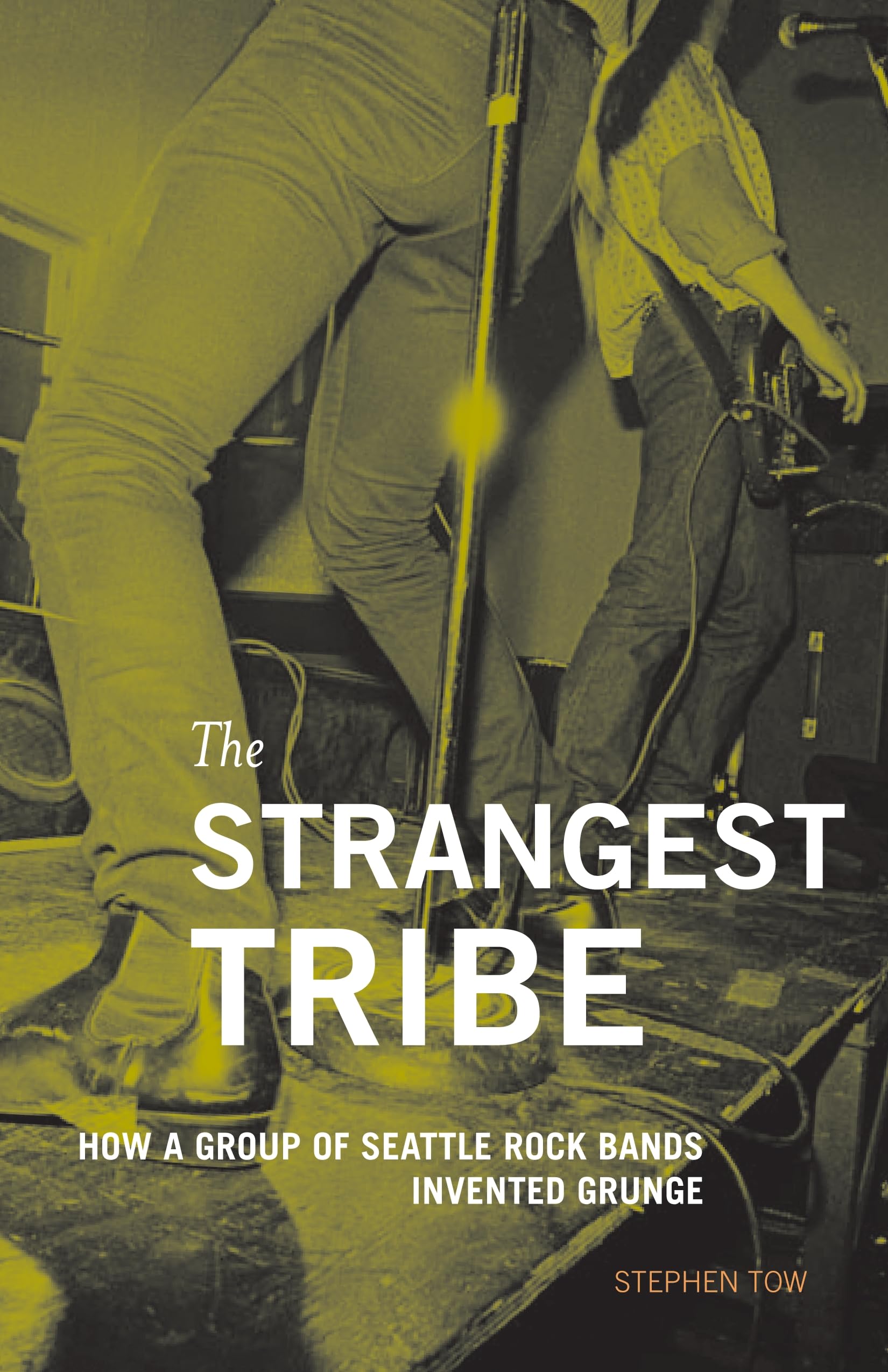Buy The Strangest Tribe: How a Group of Seattle Rock Bands Invented Grunge — BookShops.in