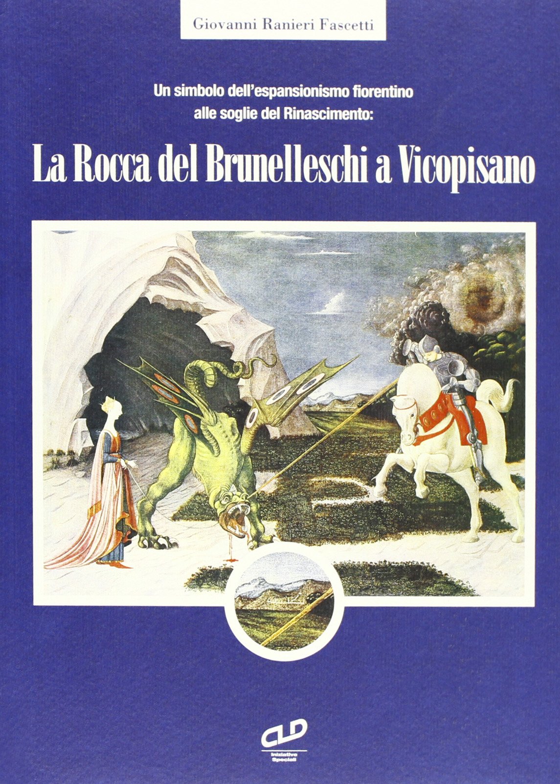 Un simbolo dell'espansionismo fiorentino alle soglie del Rinascimento: la rocca del Brunelleschi a Vicopisano