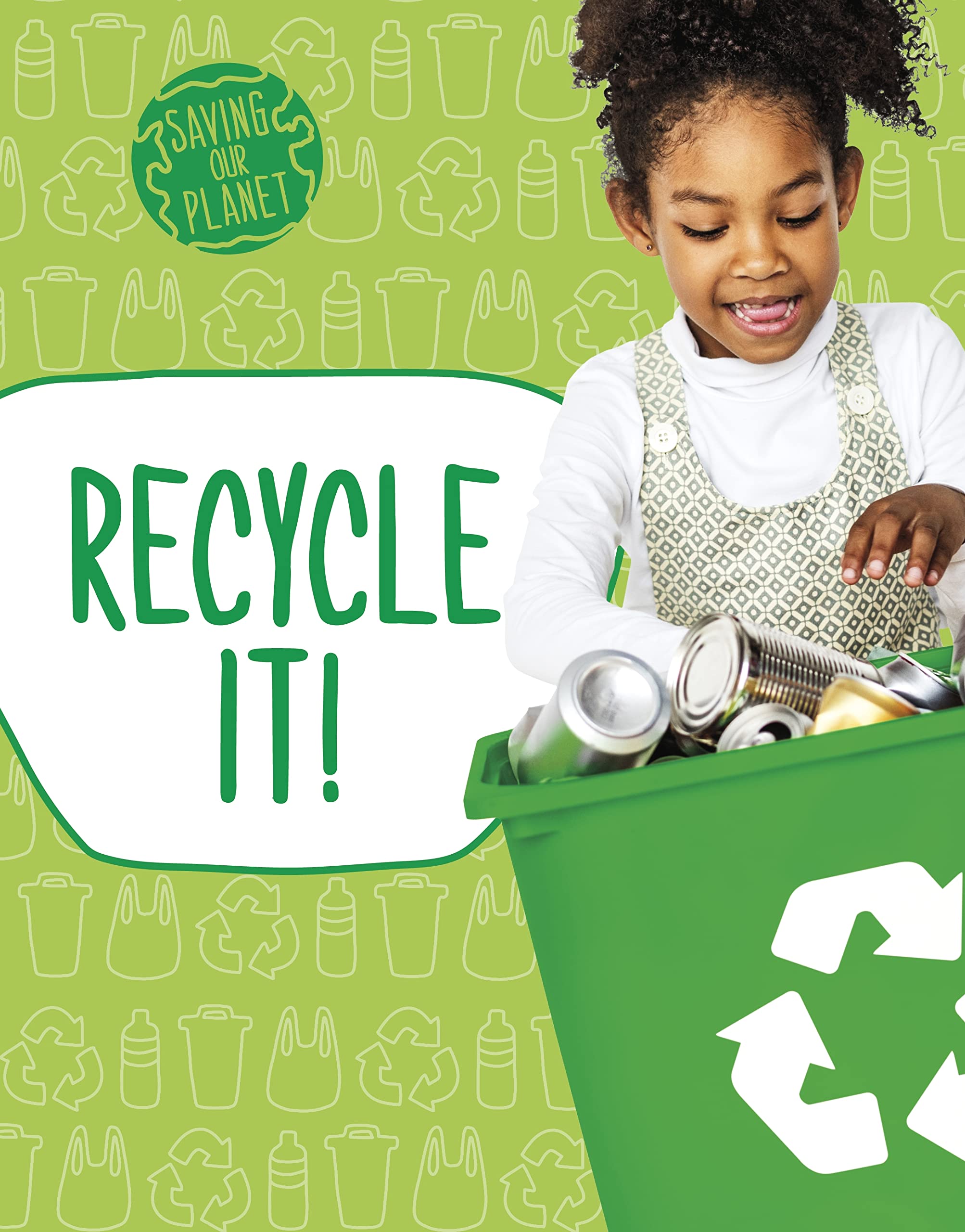 Recycle It! (Saving Our Planet)