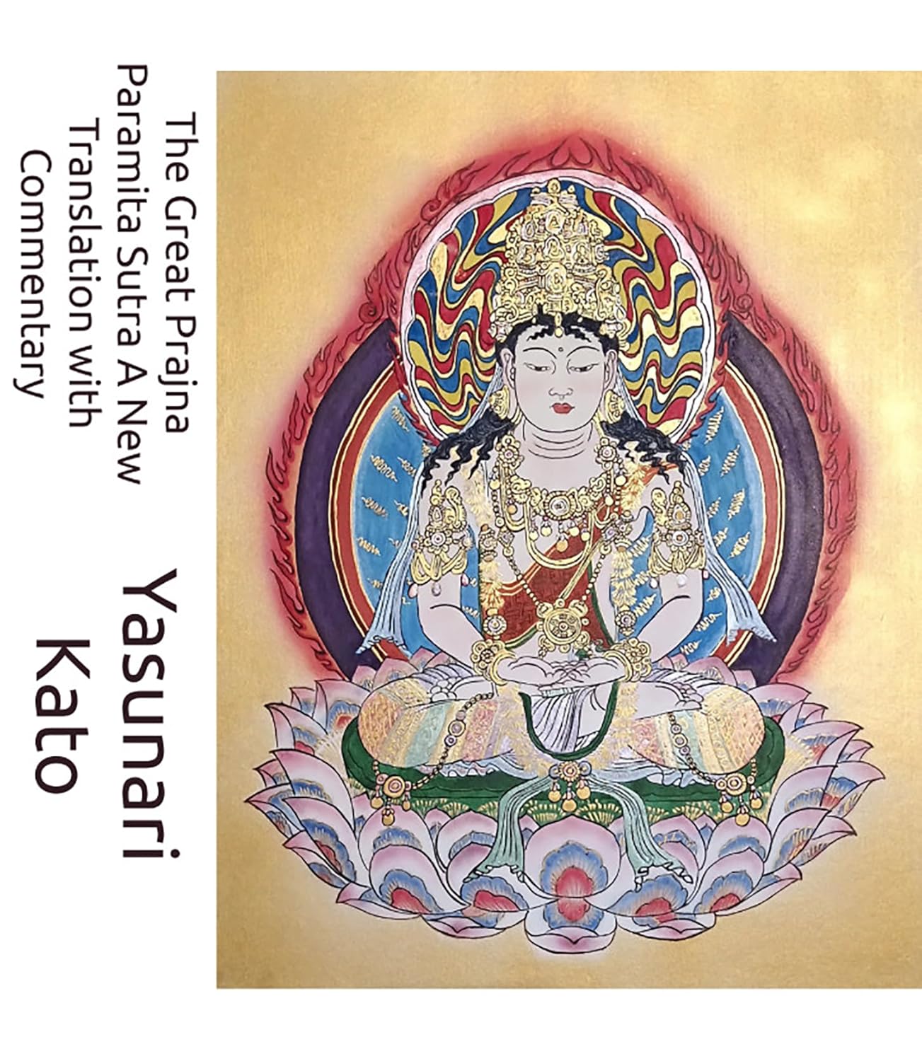The Great Prajna Paramita Sutra A New Translation with Commentary: Mahaprajnaparamita Sutra      Kindle Edition