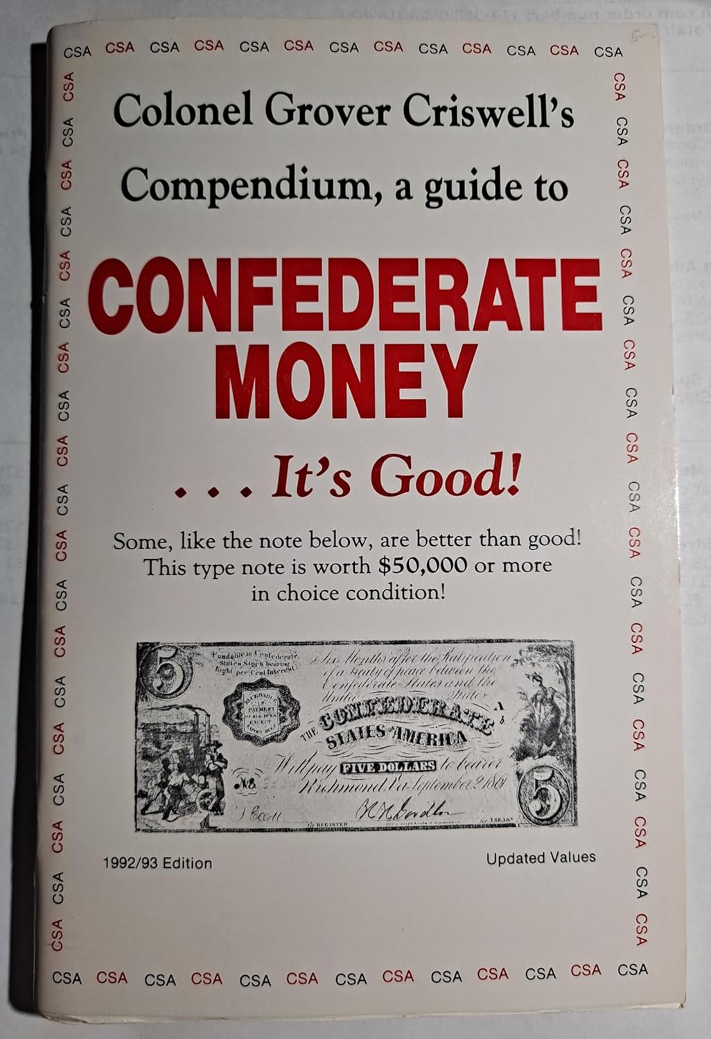 Colonel Grover Criswell's Compendium, A Guide to Confederate Money