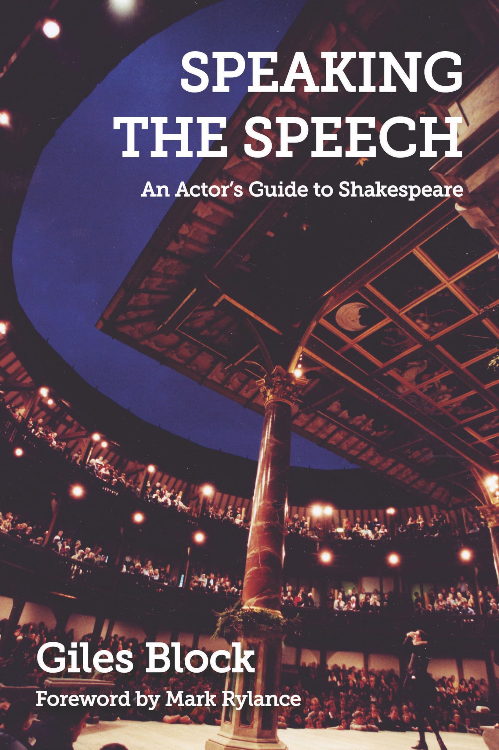 Speaking The Speech: An Actor's Guide To Shakespeare