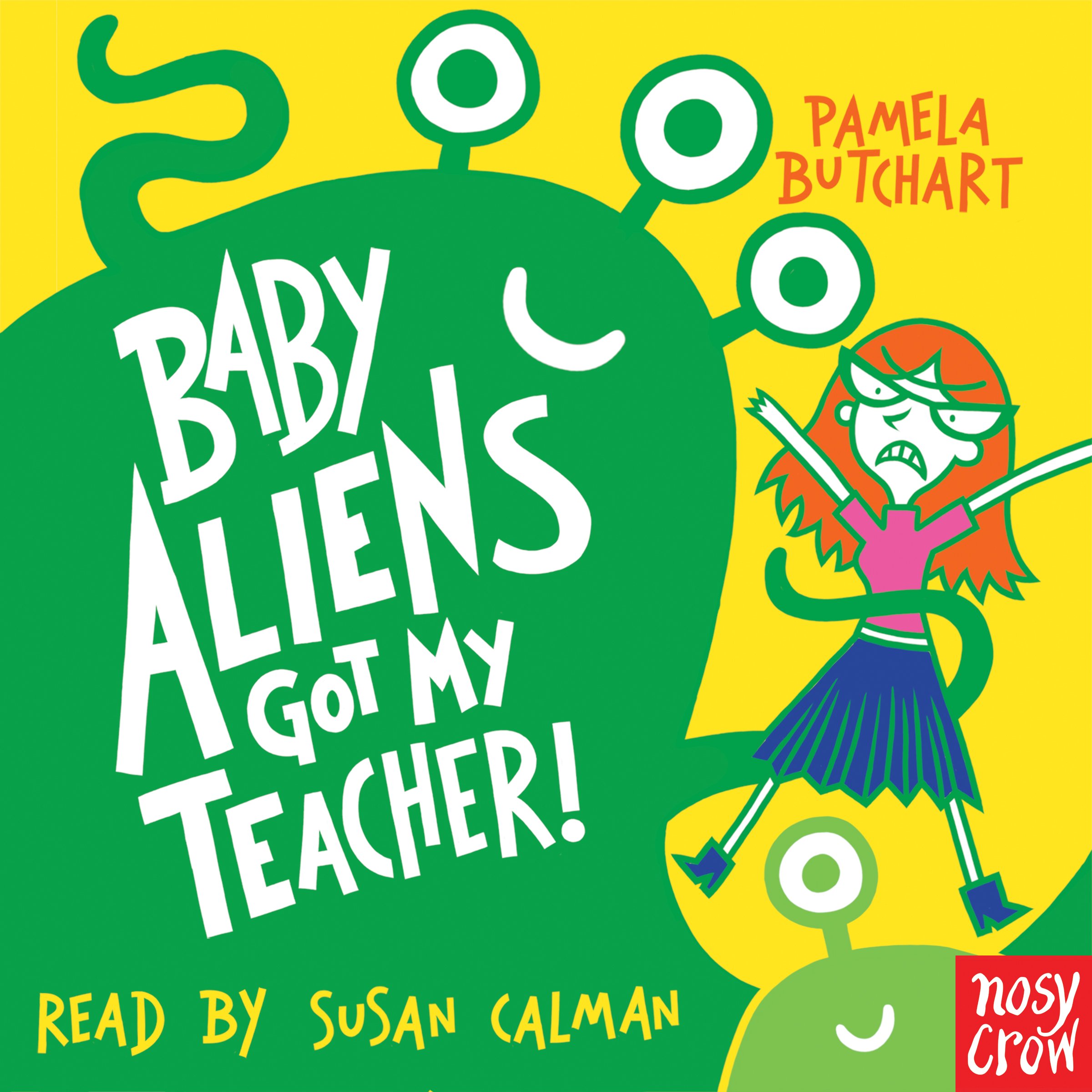 Baby Aliens Got My Teacher!