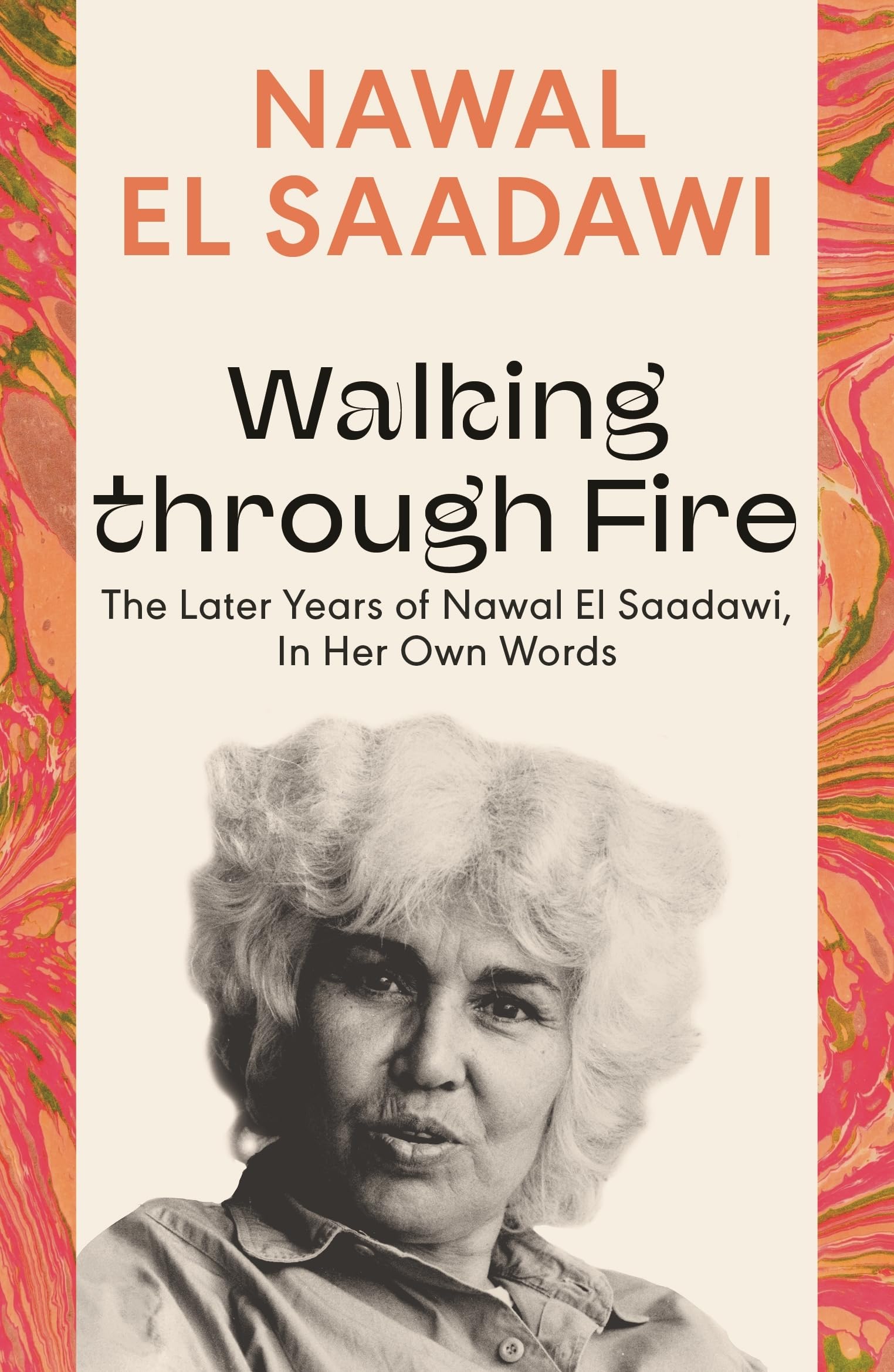 Walking through Fire by Nawal El Saadawi PAPERBACK 9780755651641