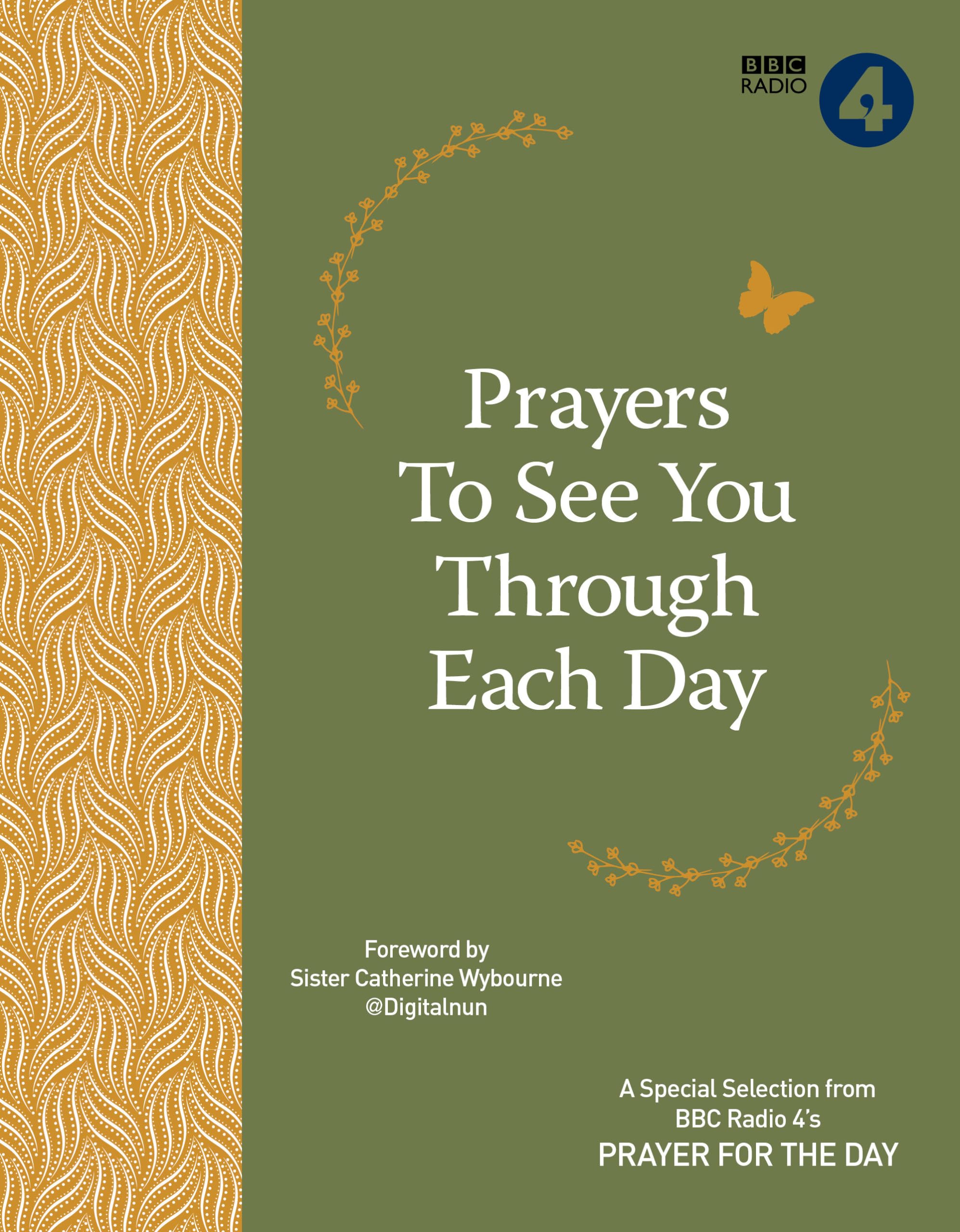 Prayers to See You Through Each Day: A Special Selection from BBC Radio 4's Prayer for the Day (BBC Radio 4 Prayer for the Day)