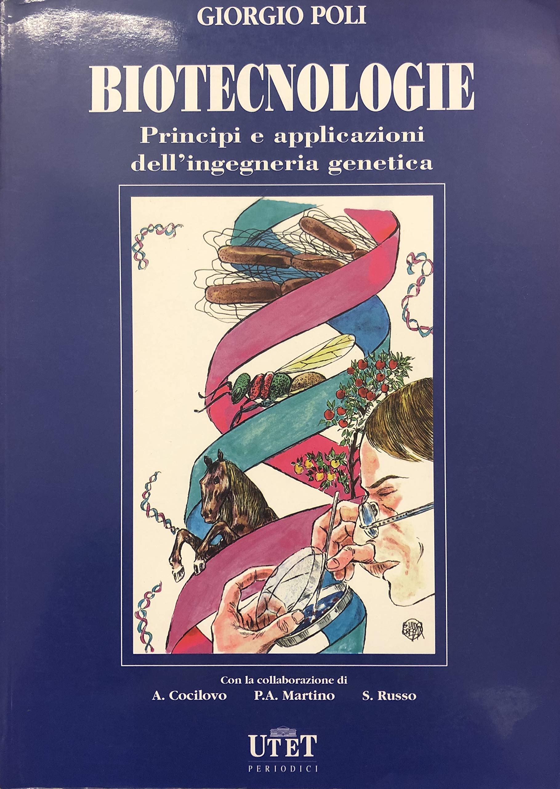 Biotecnologie. Principi e applicazioni dell'ingegneria genetica
