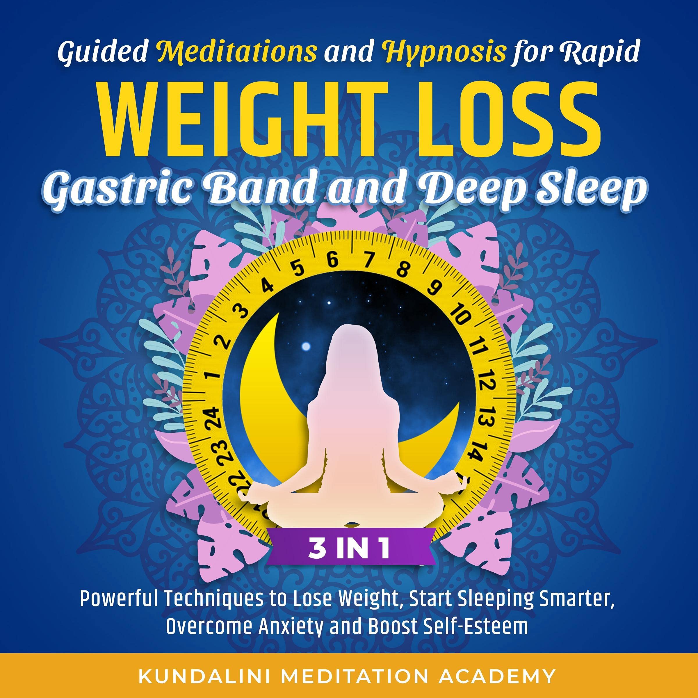 Guided Meditations and Hypnosis for Rapid Weight Loss, Gastric Band and Deep Sleep: 3 in 1
