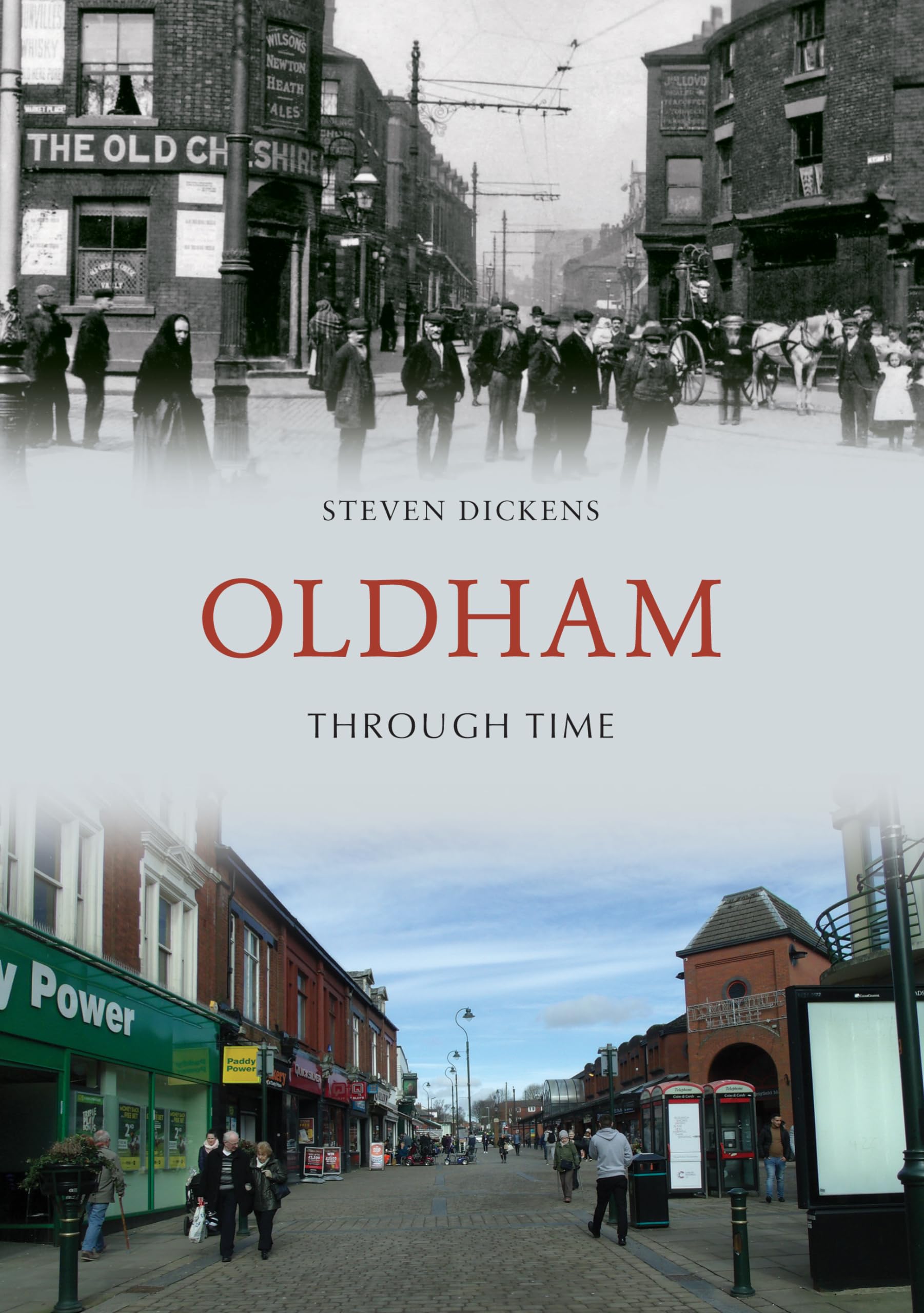 Oldham Through Time by Steven Dickens - 9781445661728
