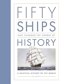 Amazon.com: Fifty Ships That Changed The Course Of: 9780750970440