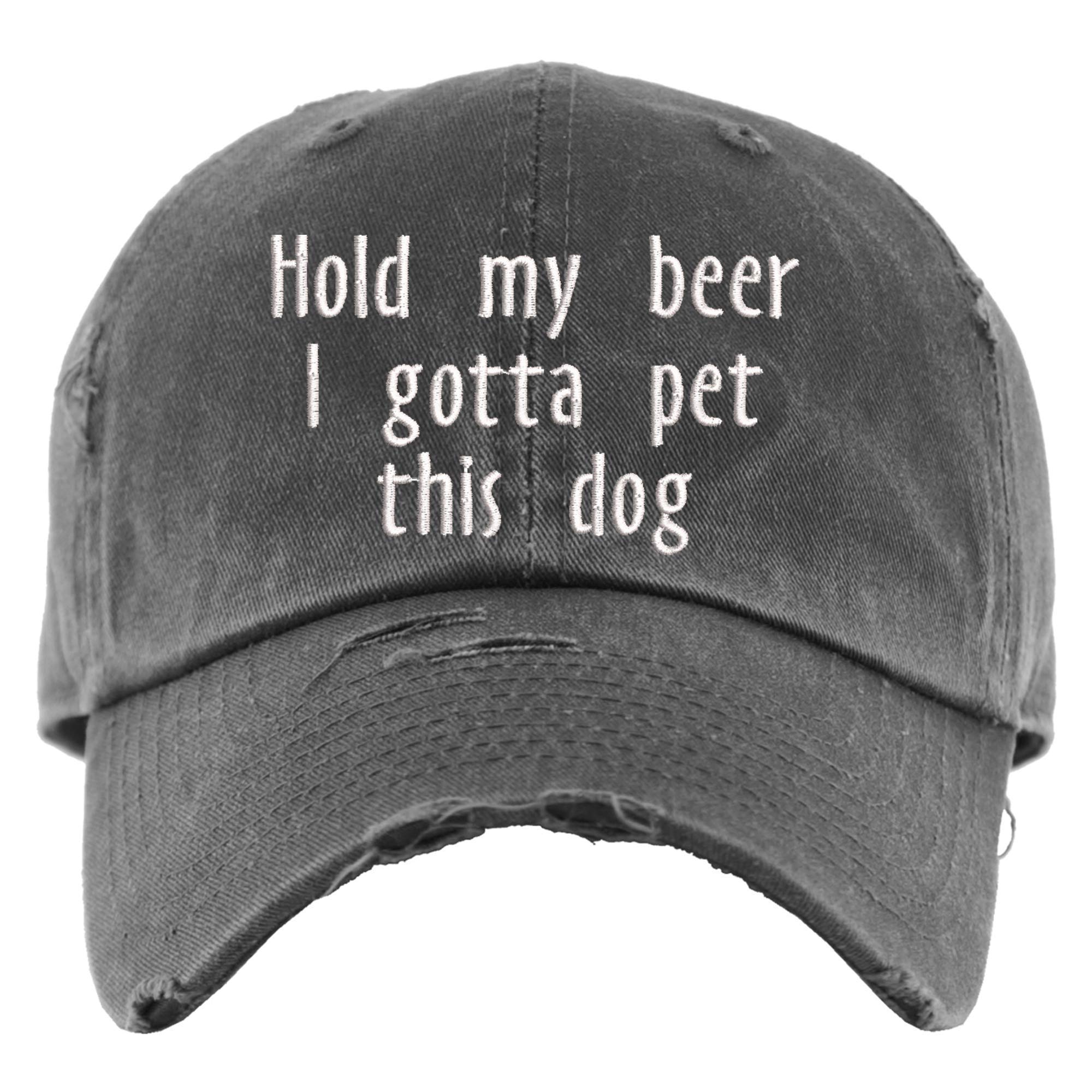 Hold my beer I gotta pet this dog Hat | Custom Embroidered Baseball Cap OR Ponytail Hat | Personalize it!